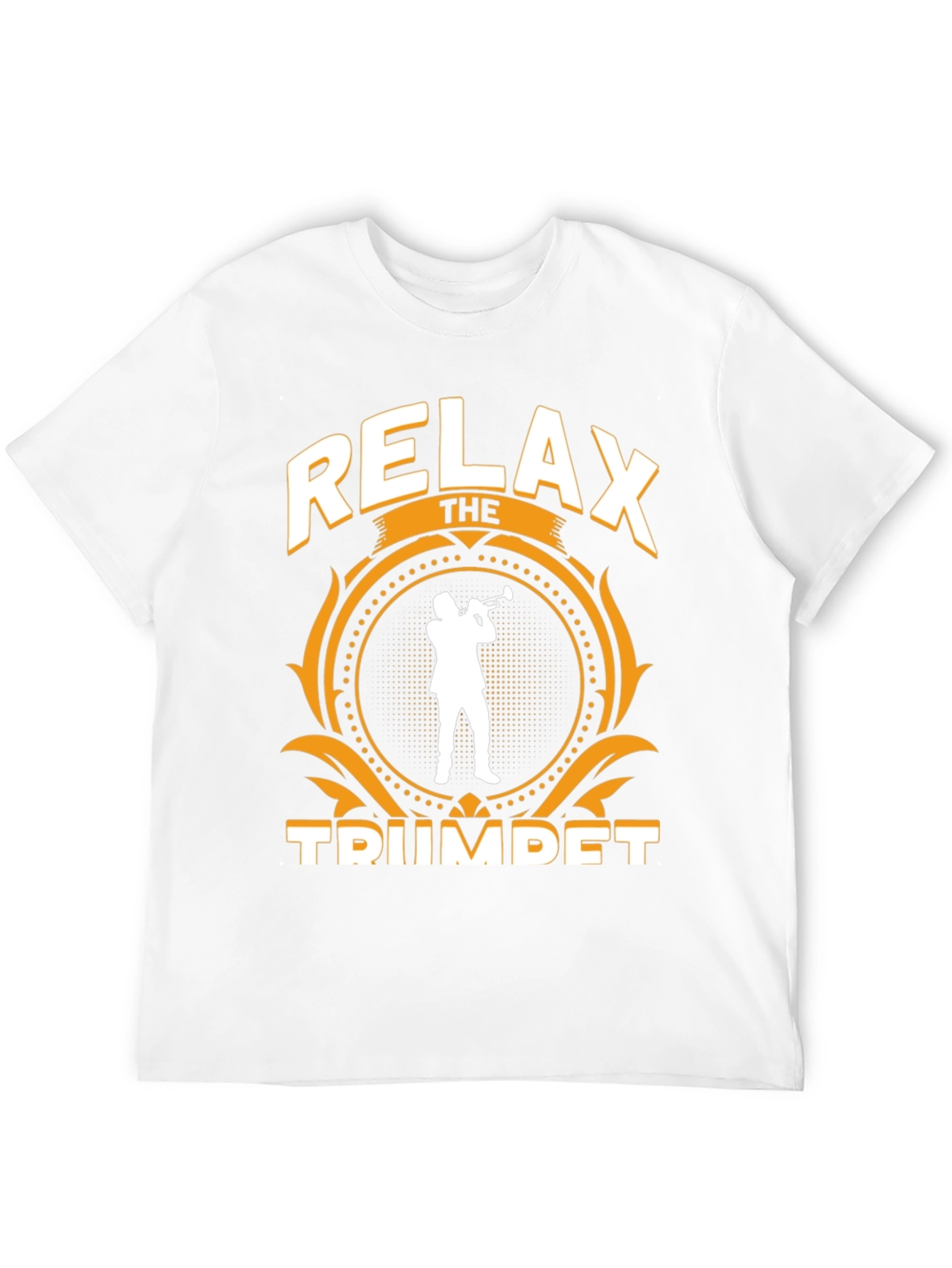 Relax The Trumpet T-Shirt - Musician Gift