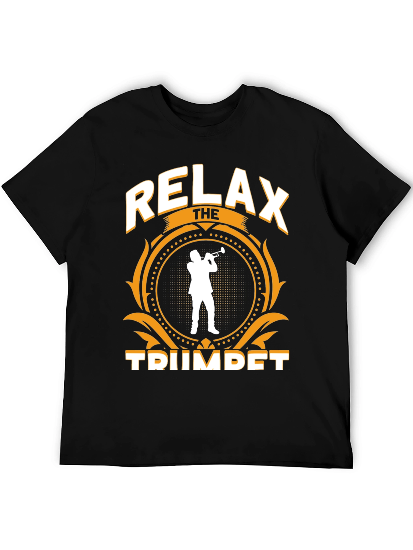 Relax The Trumpet T-Shirt - Musician Gift