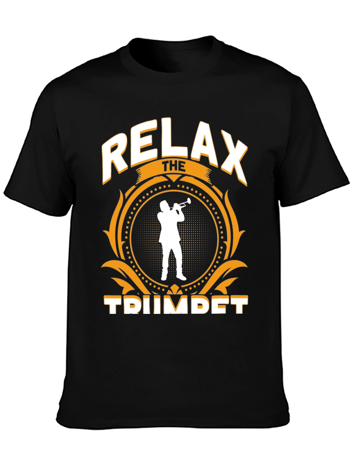 Relax The Trumpet T-Shirt - Musician Gift