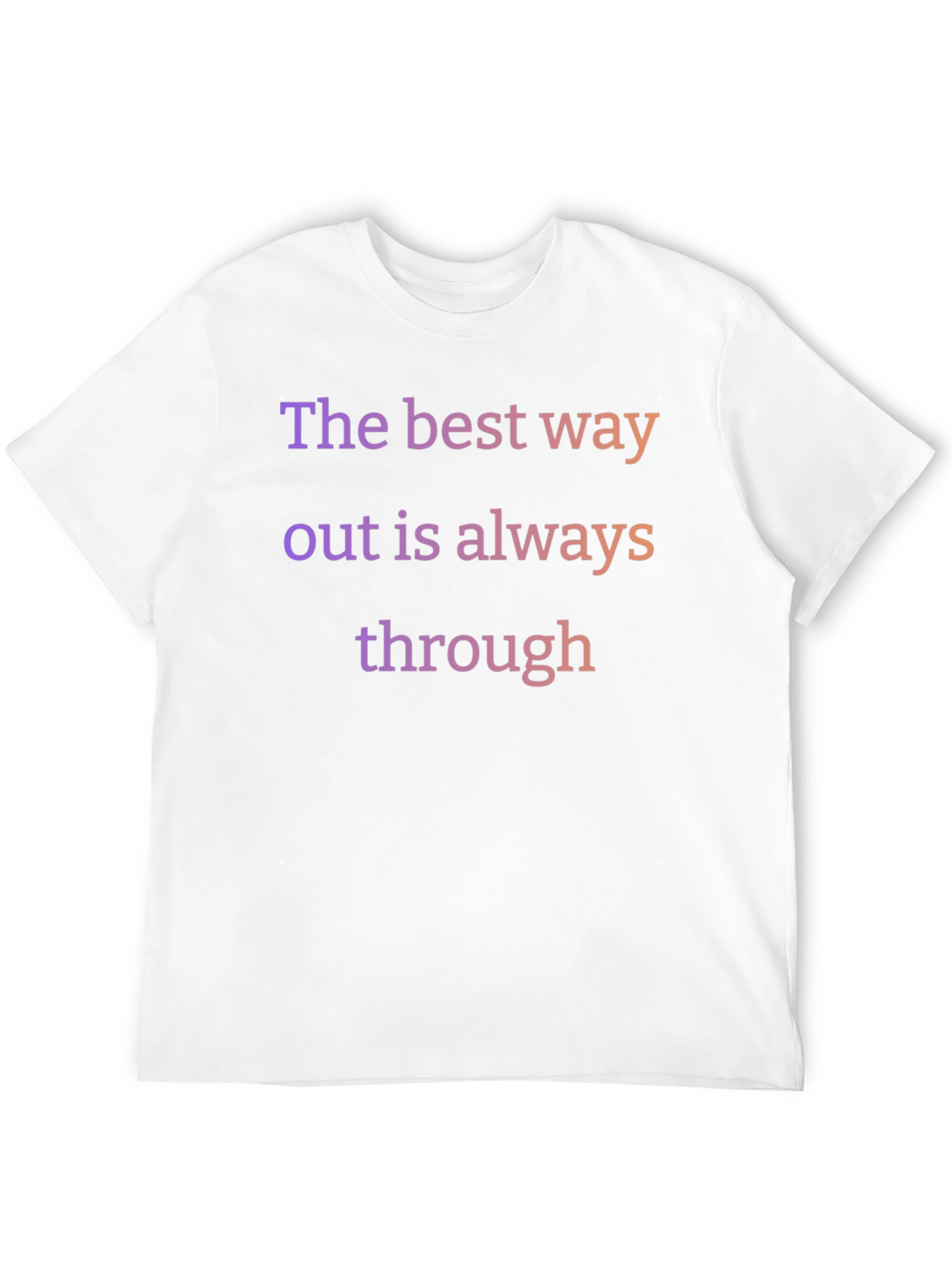 The Best Way Out T-Shirt