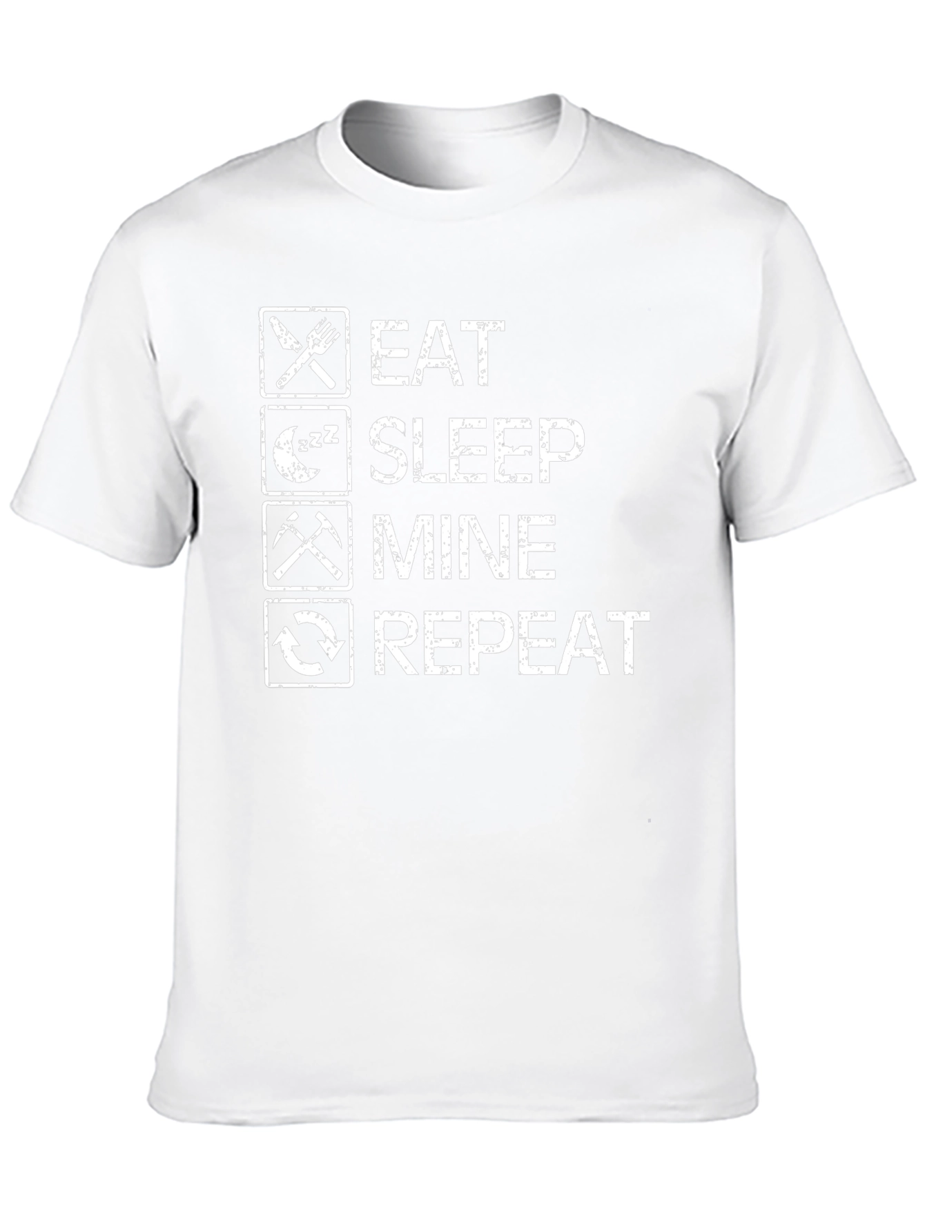 Eat Sleep Mine Repeat - Graphic T-Shirt