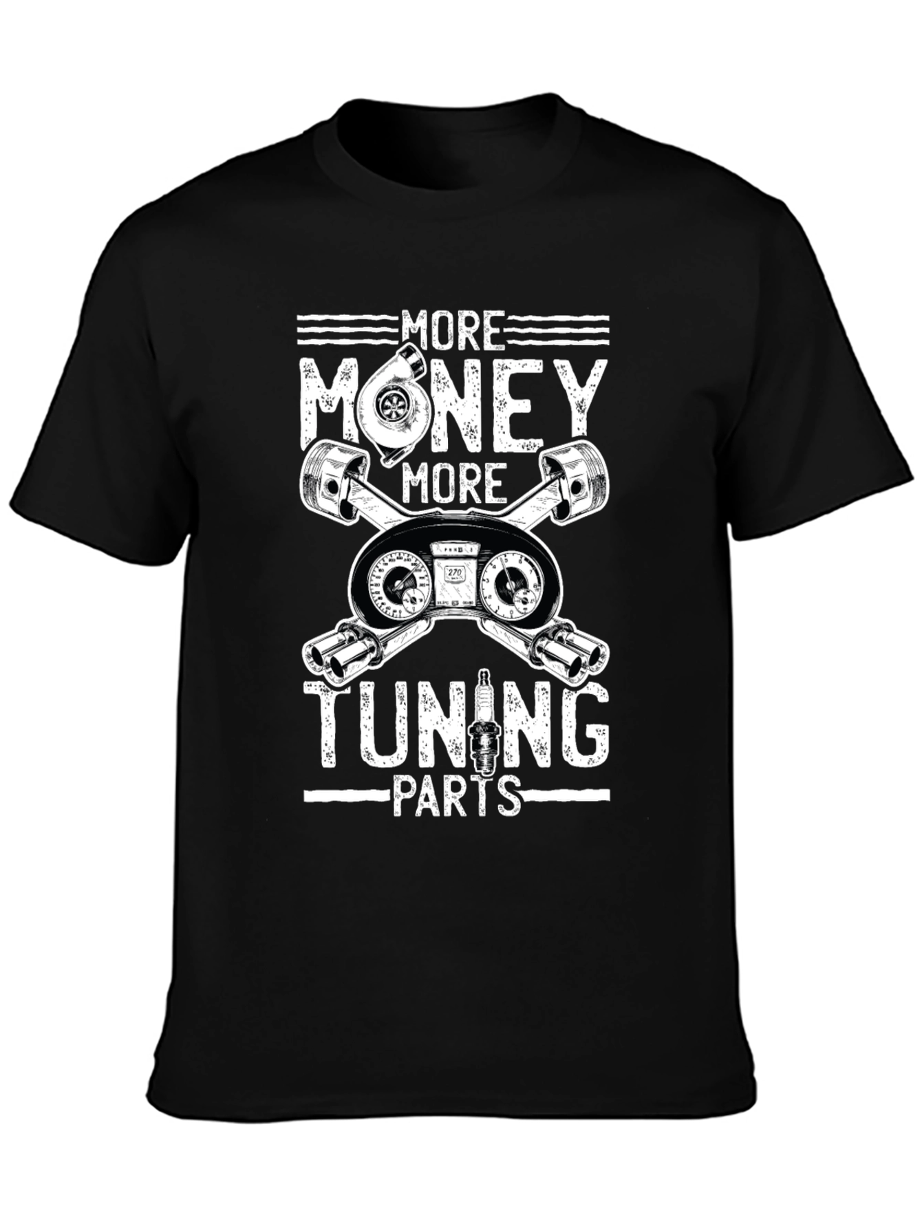 More Money More Tuning Parts Graphic T-Shirt