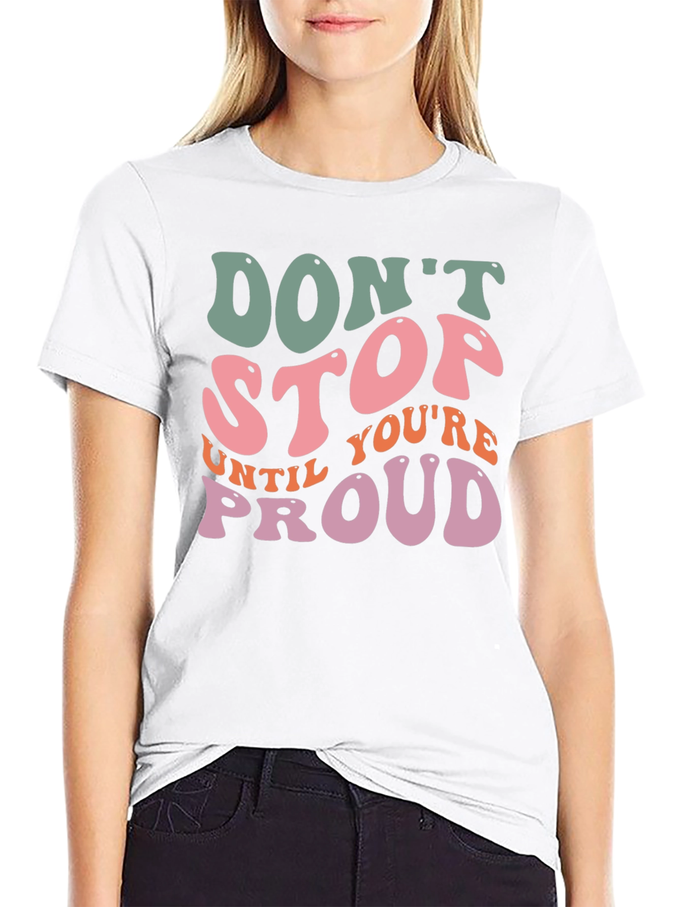 Retro Inspirational T-Shirt - Dont Stop Until Youre Proud
