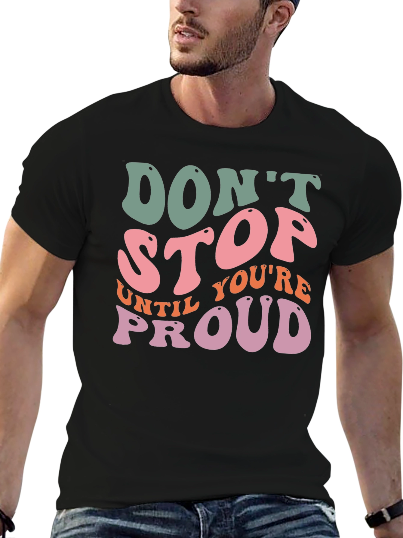 Retro Inspirational T-Shirt - Dont Stop Until Youre Proud