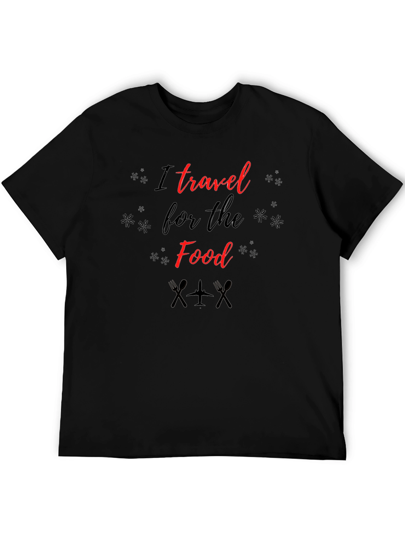 I Travel for the Food Graphic T-Shirt
