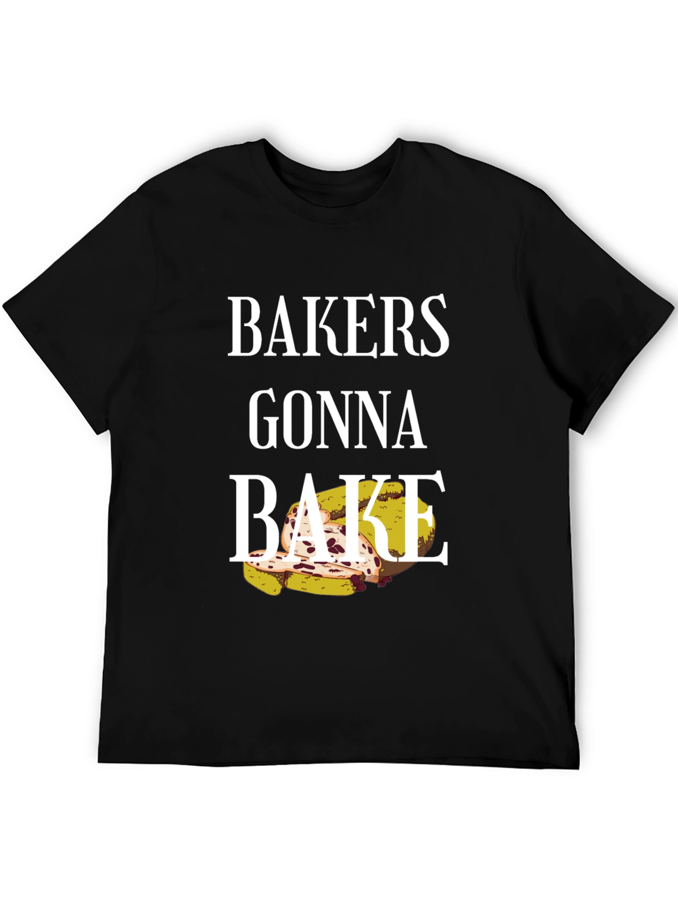 Bakers Gonna Bake T-Shirt - Novelty Cooking Tee