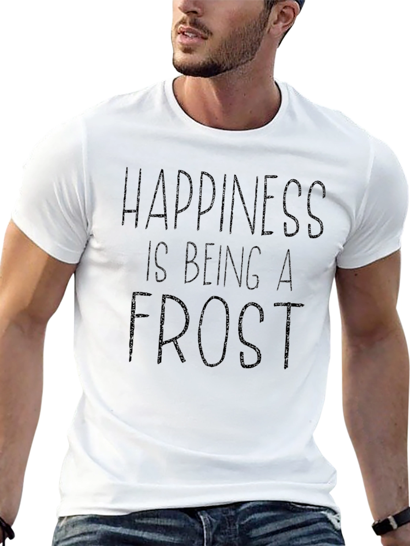 Happiness is Being a Frost T-Shirt