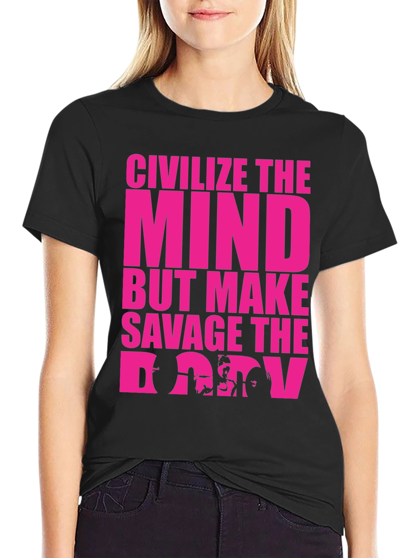 Civilize The Mind Savage The Body Graphic Tee