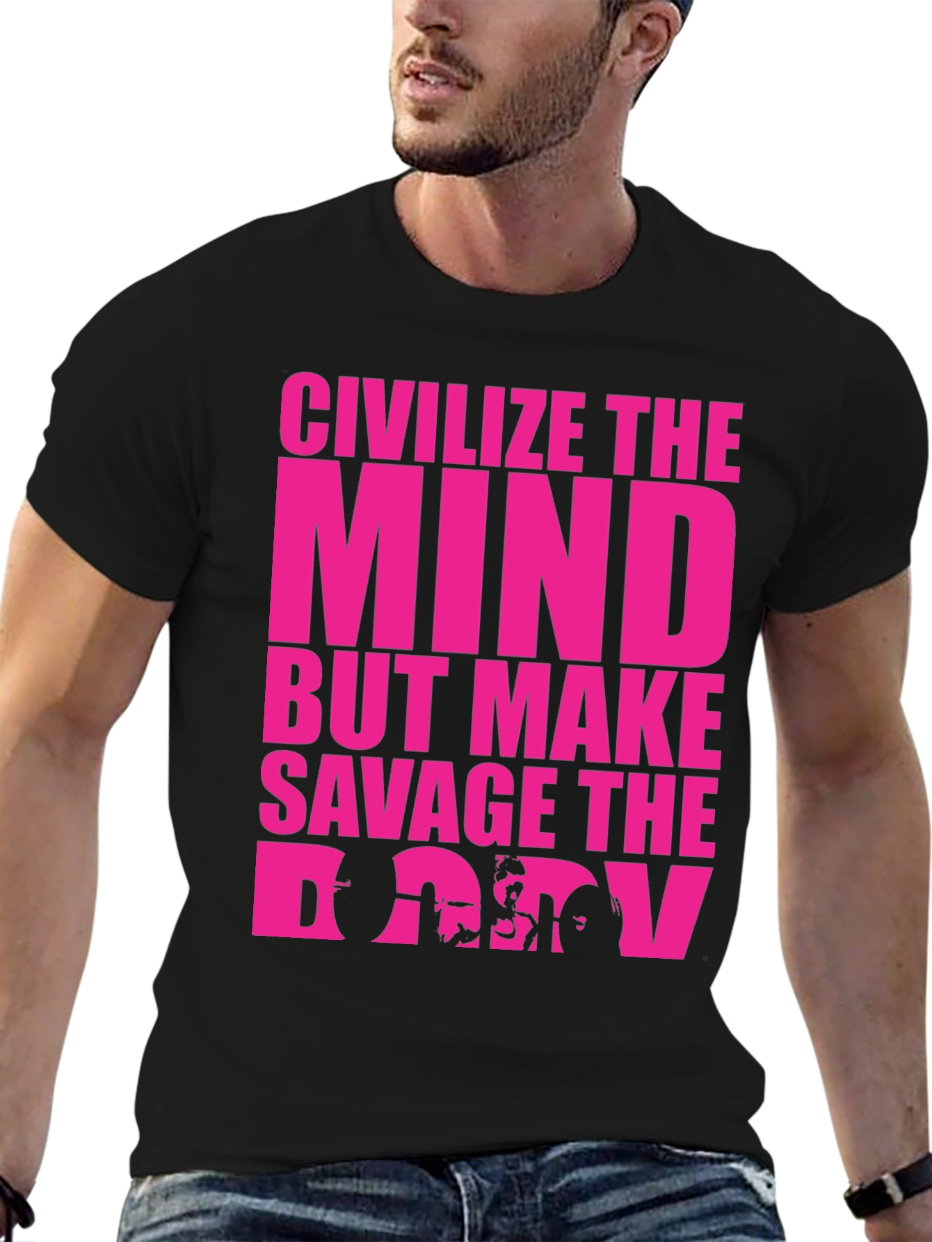 Civilize The Mind Savage The Body Graphic Tee
