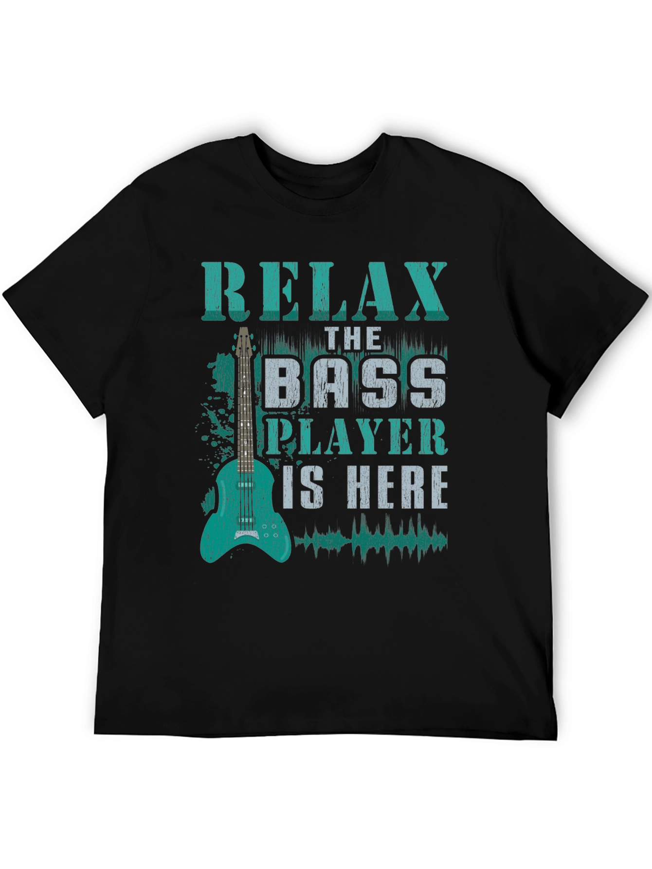 Relax Bass Player is Here - Novelty Graphic T-Shirt