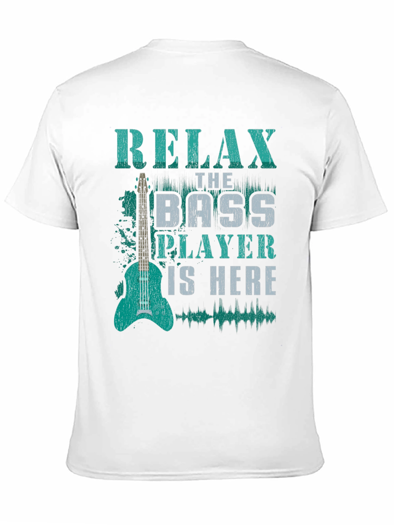 Relax Bass Player is Here - Novelty Graphic T-Shirt