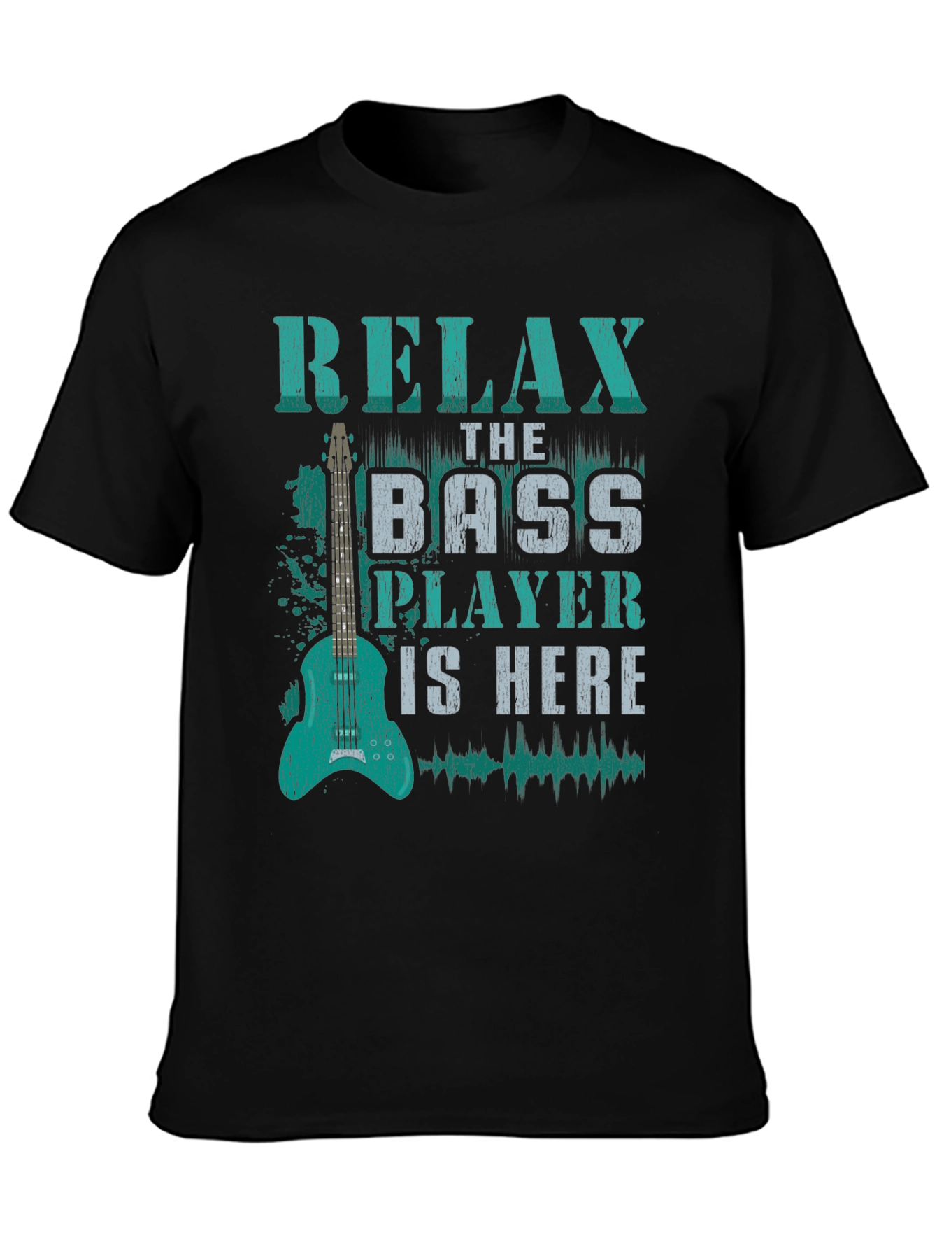 Relax Bass Player is Here - Novelty Graphic T-Shirt