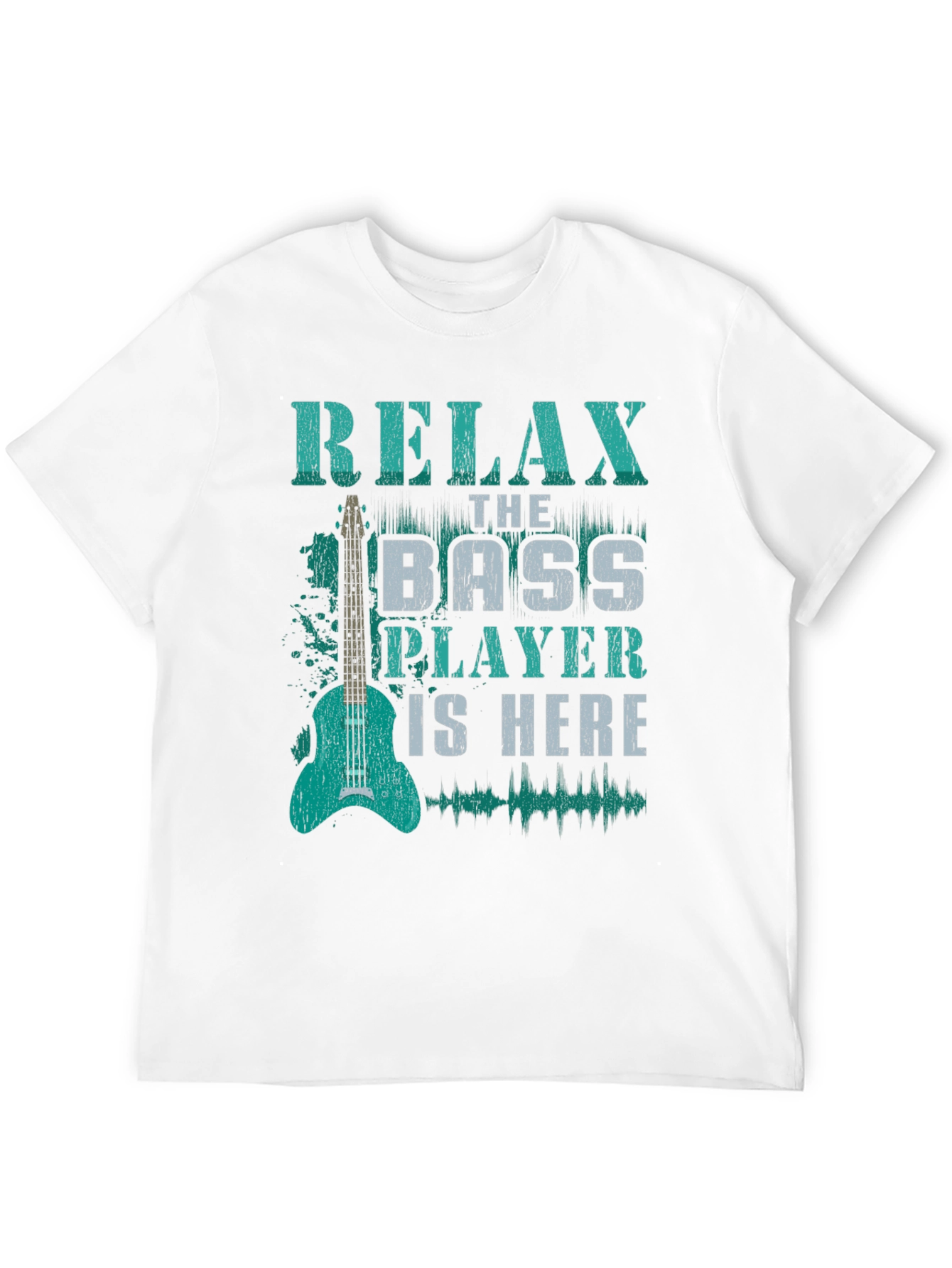 Relax Bass Player is Here - Novelty Graphic T-Shirt