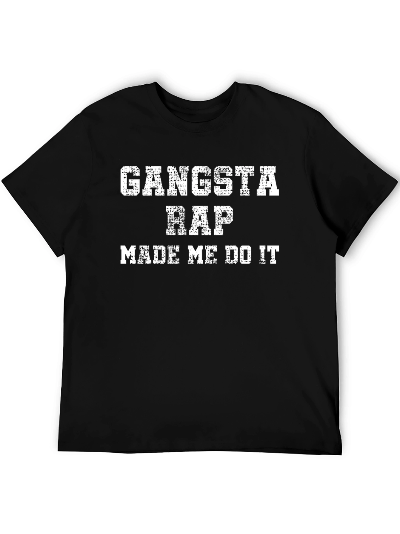 Gangsta Rap Made Me Do It Black T-Shirt