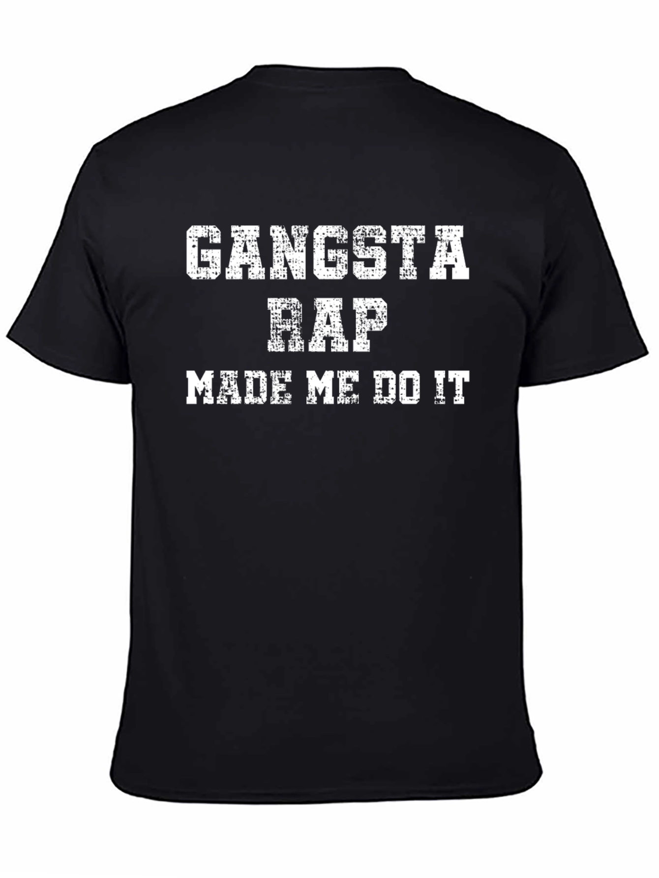 Gangsta Rap Made Me Do It Black T-Shirt
