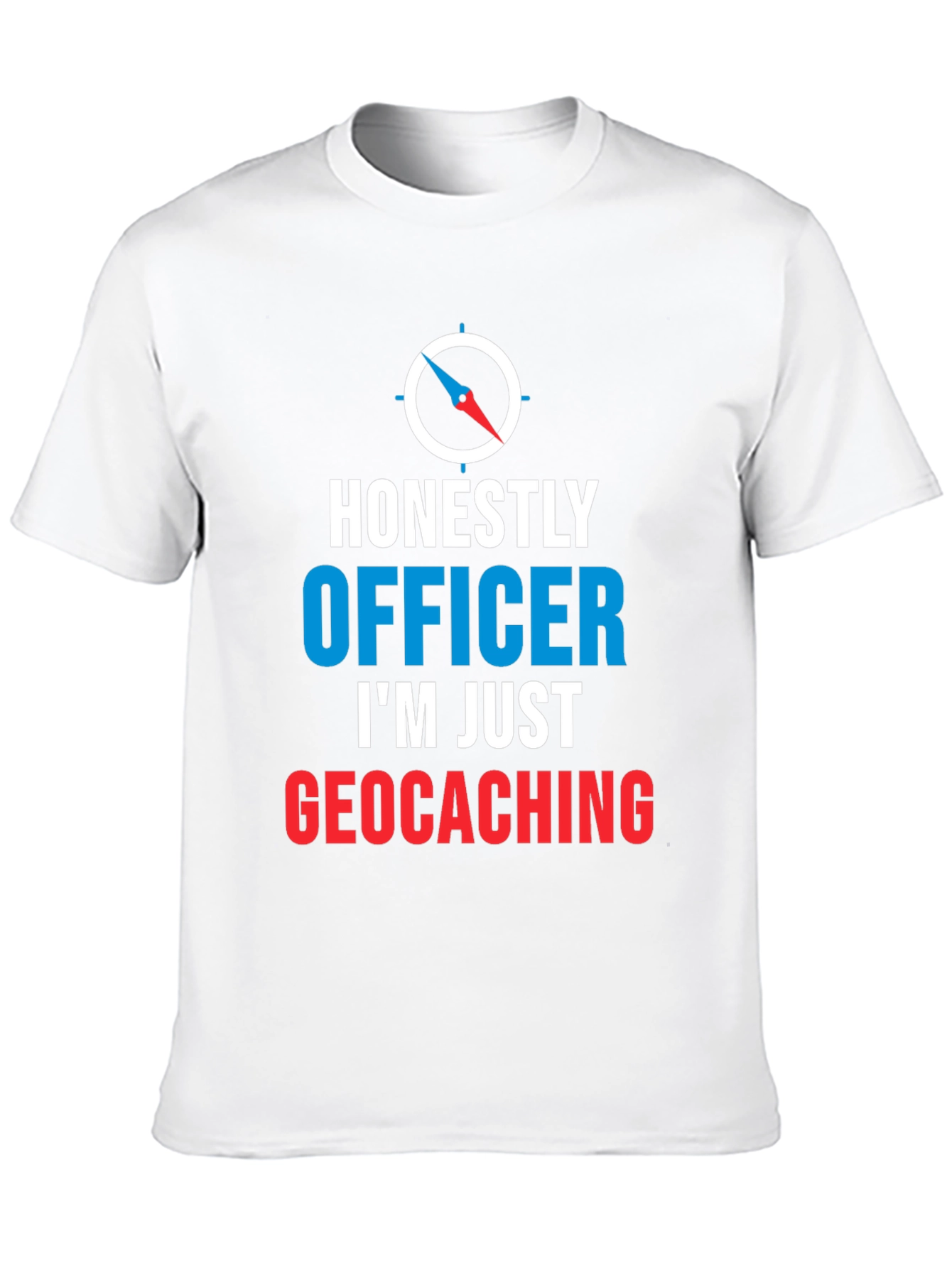 Honestly Officer Im Just Geocaching T-Shirt