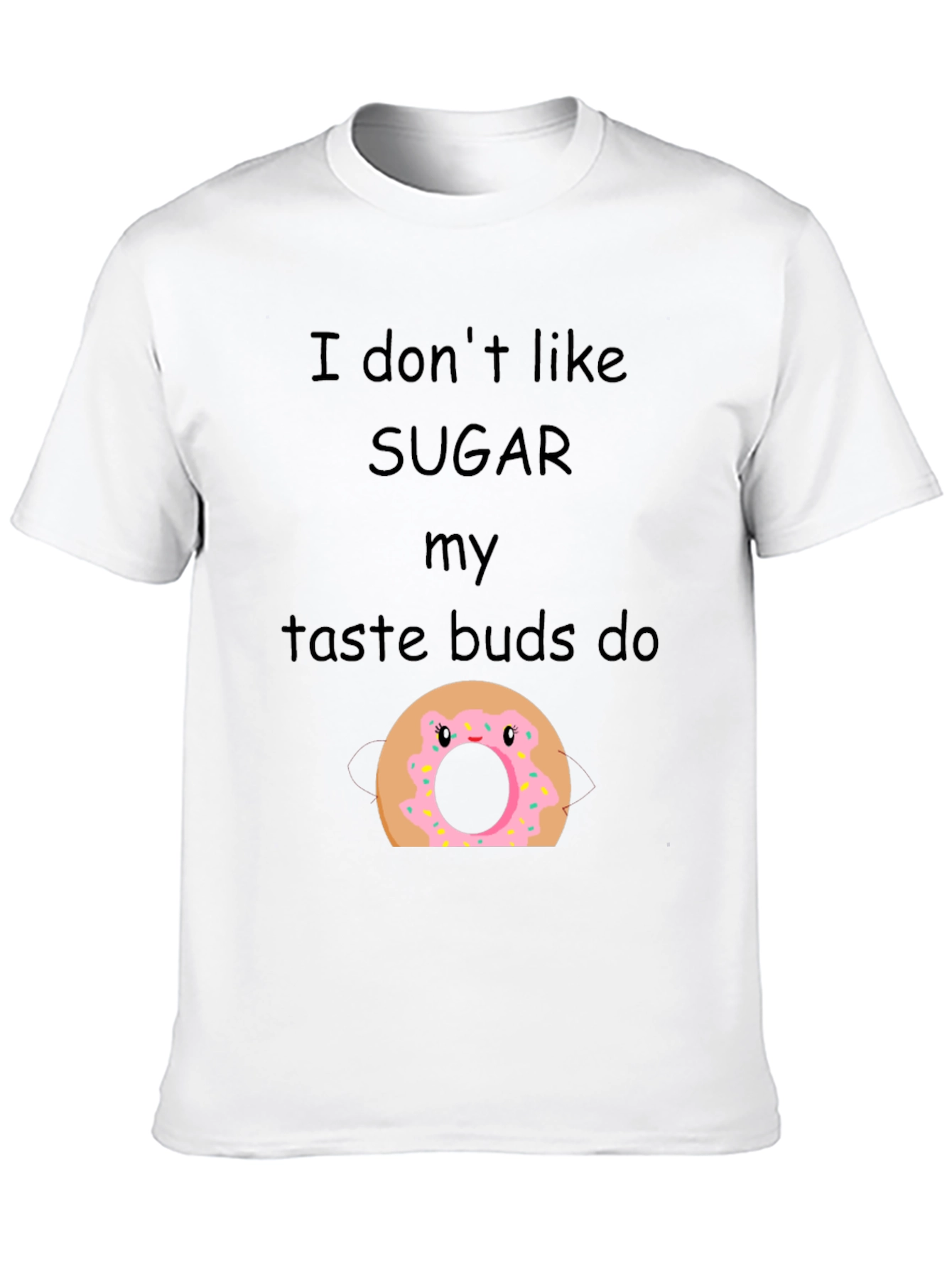 Funny Donut T-Shirt - I Dont Like Sugar