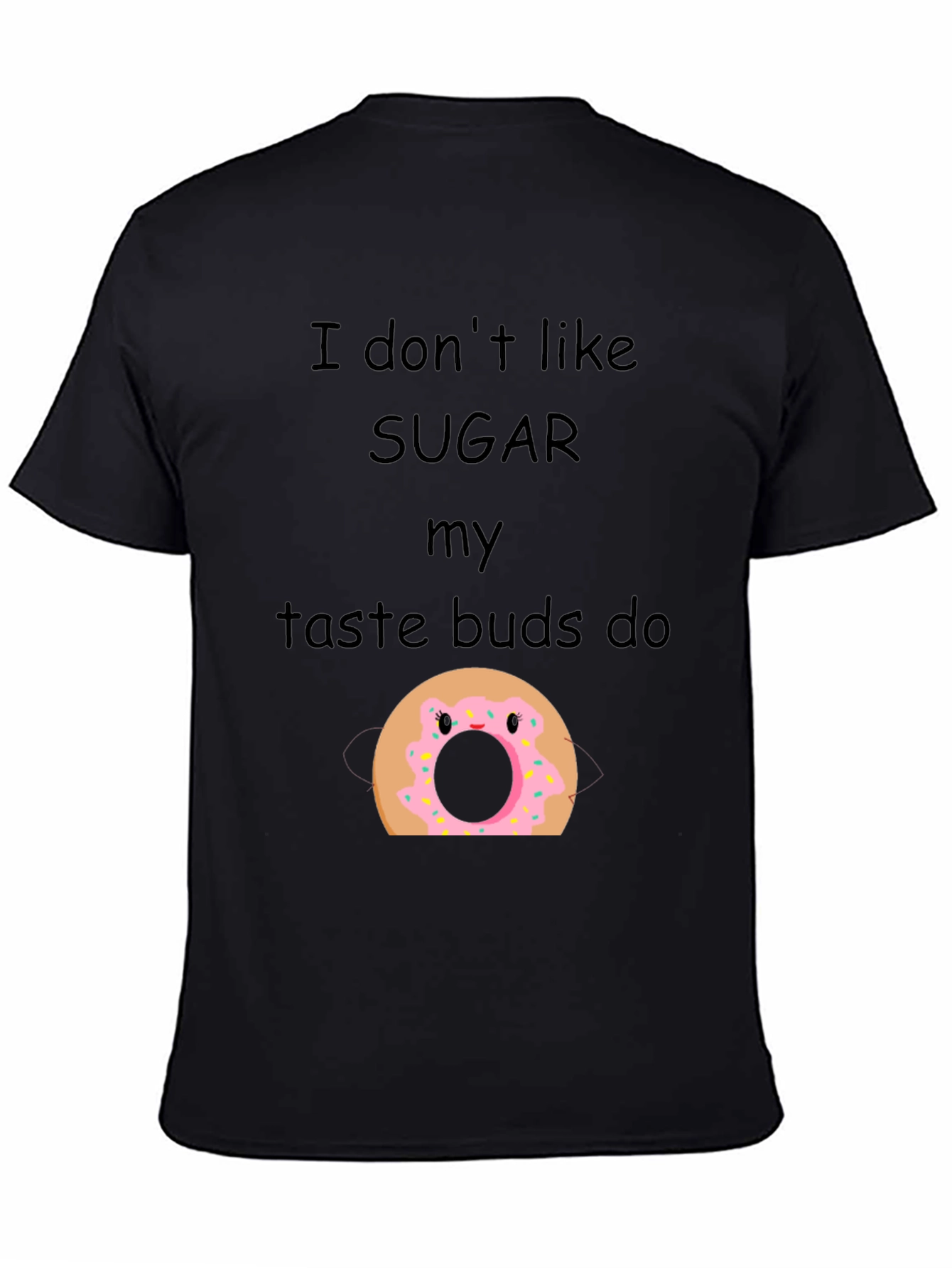 Funny Donut T-Shirt - I Dont Like Sugar