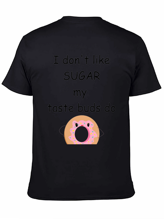 Funny Donut T-Shirt - I Dont Like Sugar