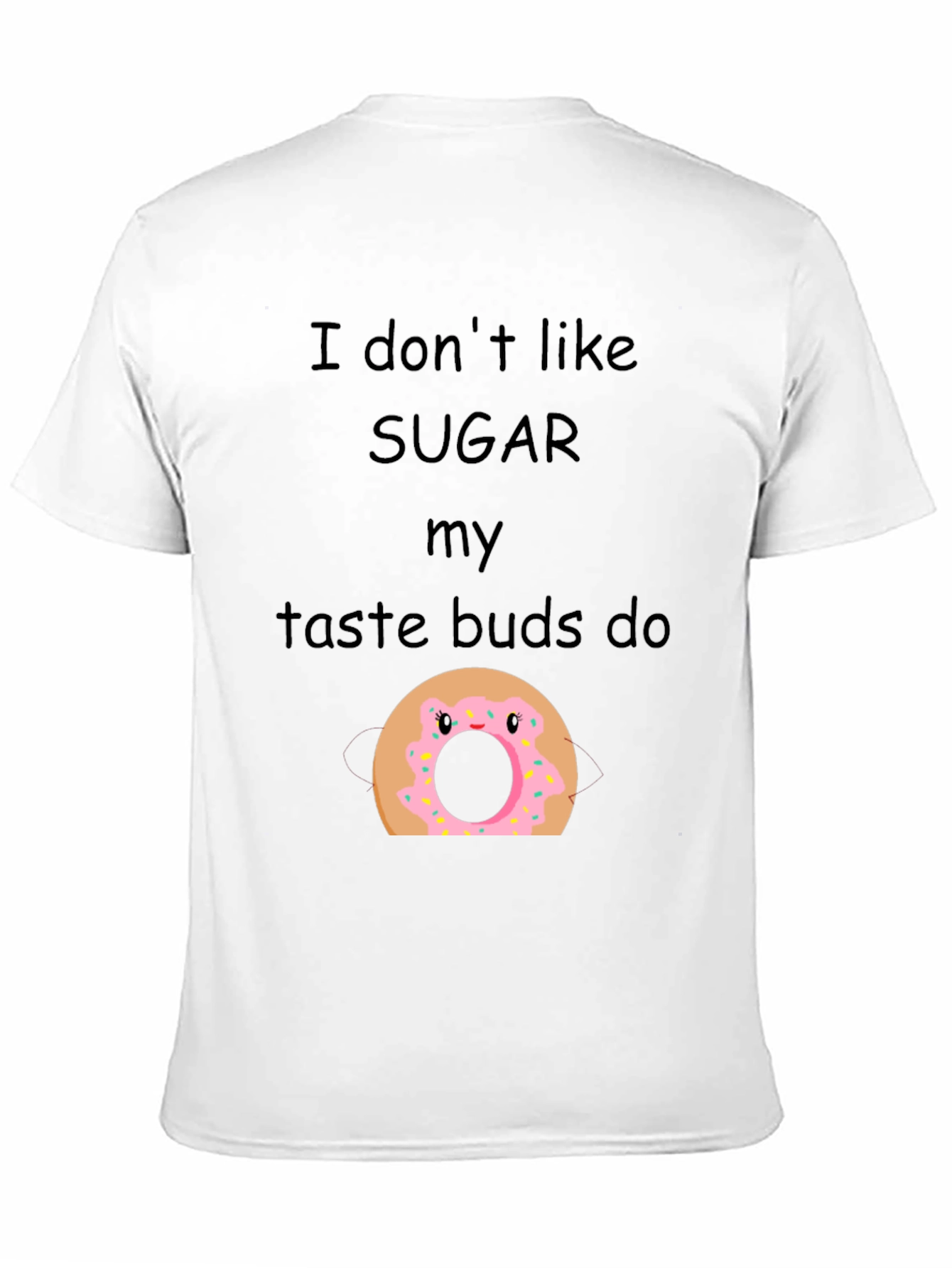 Funny Donut T-Shirt - I Dont Like Sugar