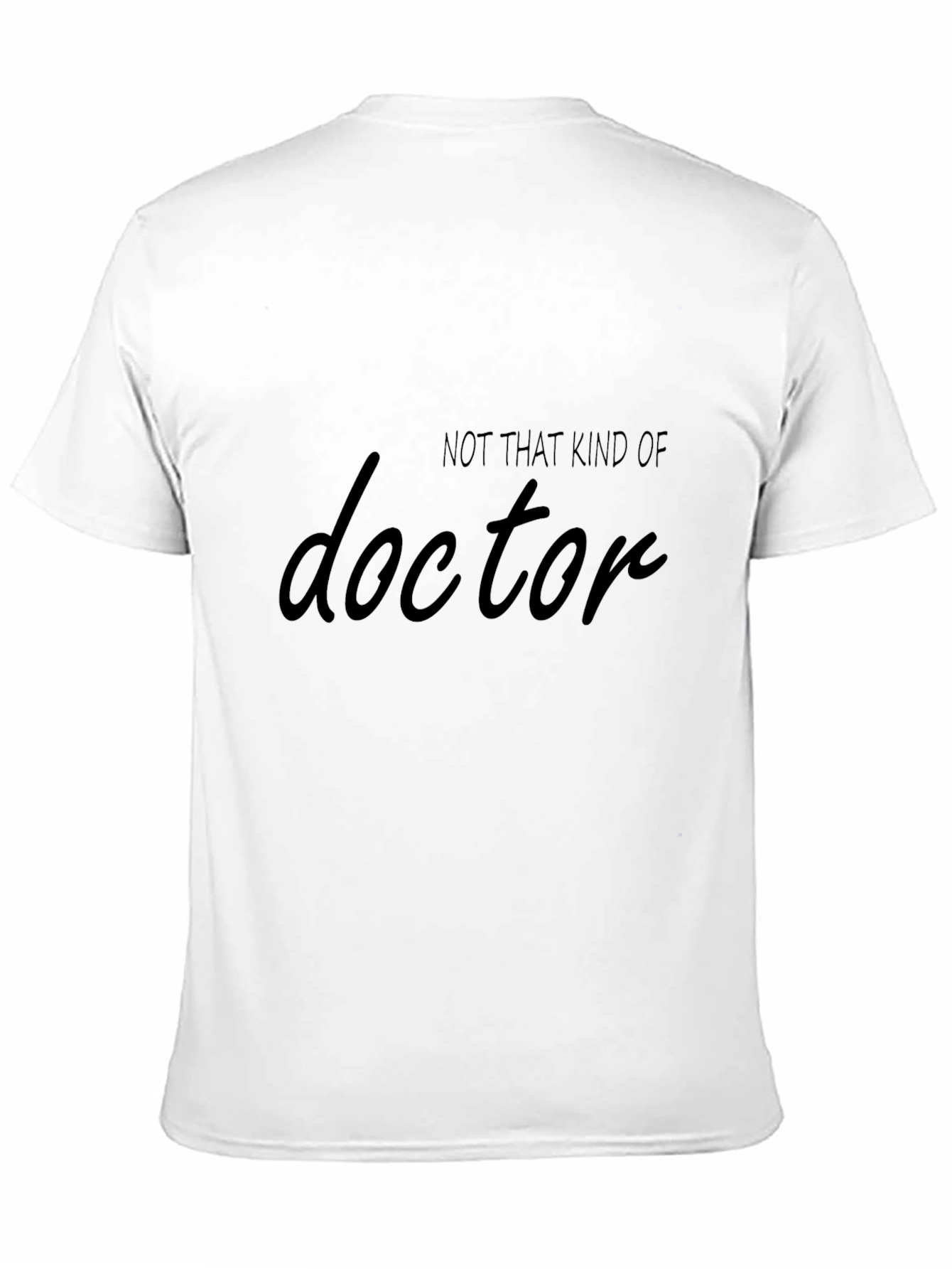 Not That Kind of Doctor Graphic Tee