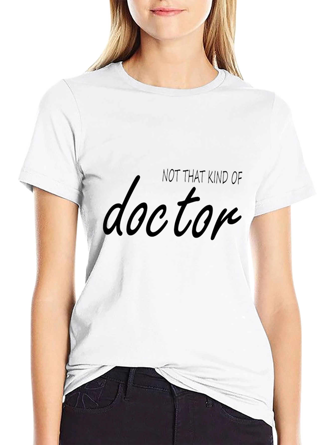 Not That Kind of Doctor Graphic Tee