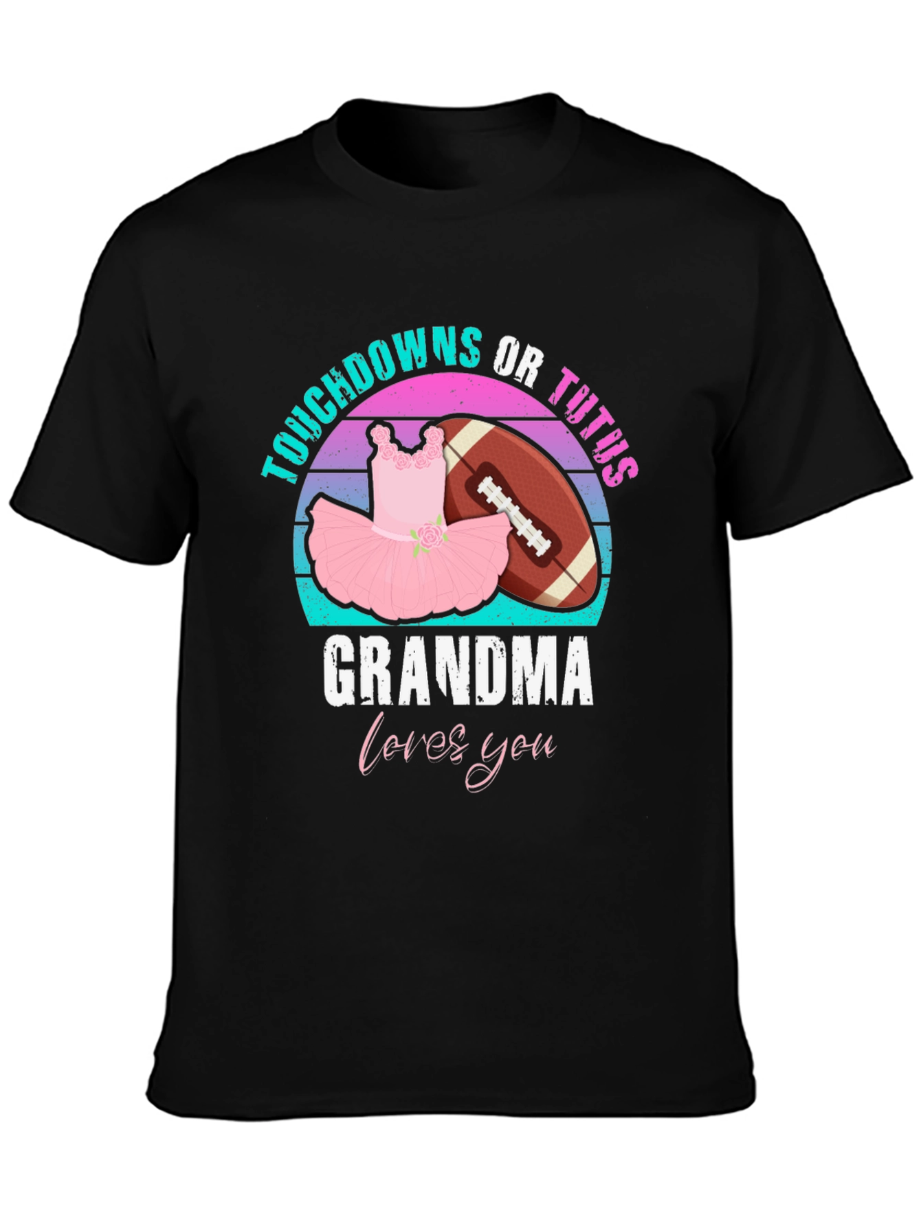 Touchdowns or Tutus Grandma T-Shirt