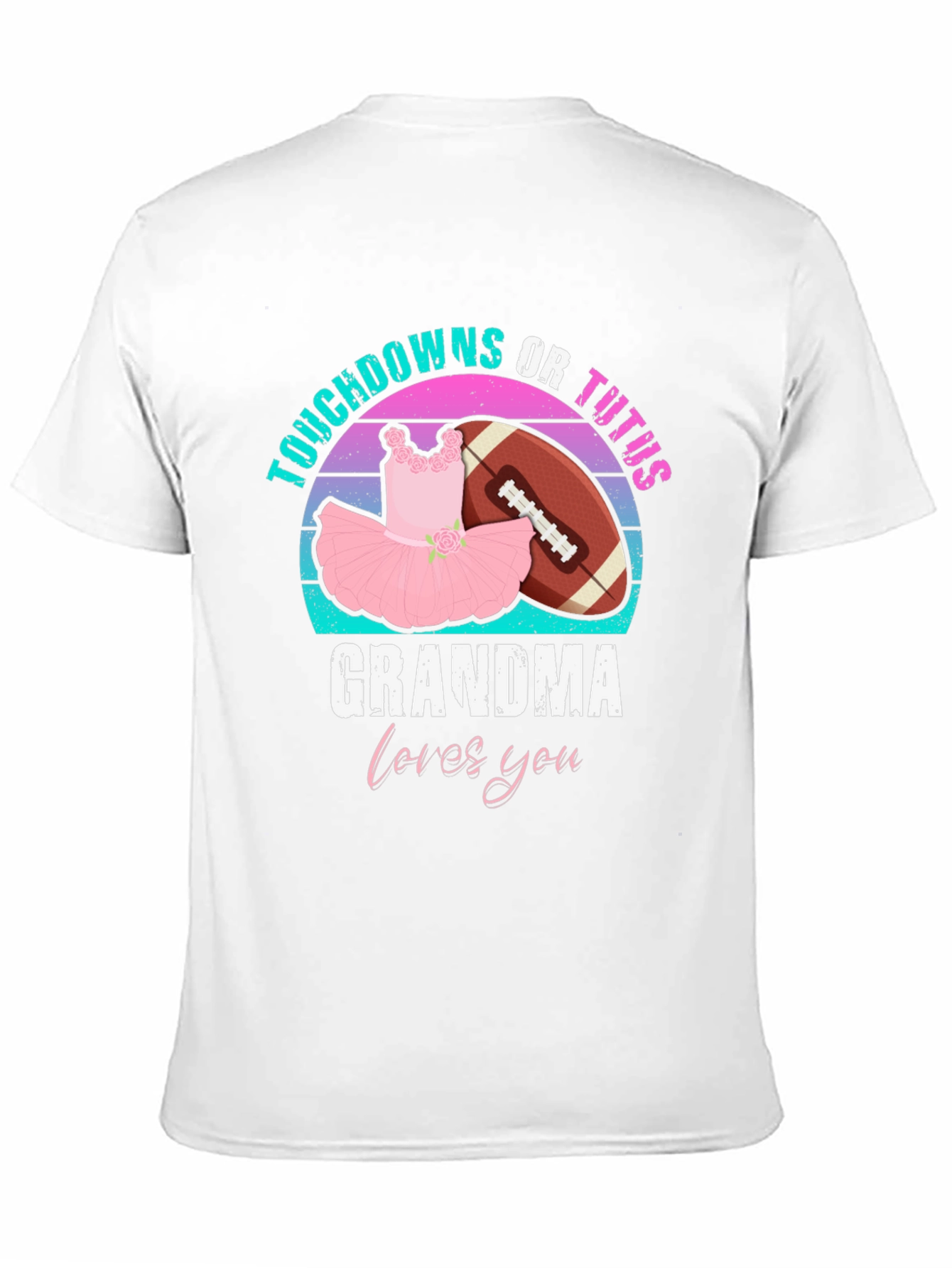 Touchdowns or Tutus Grandma T-Shirt