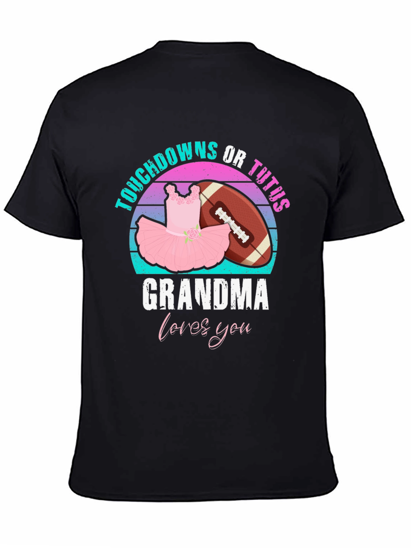 Touchdowns or Tutus Grandma T-Shirt