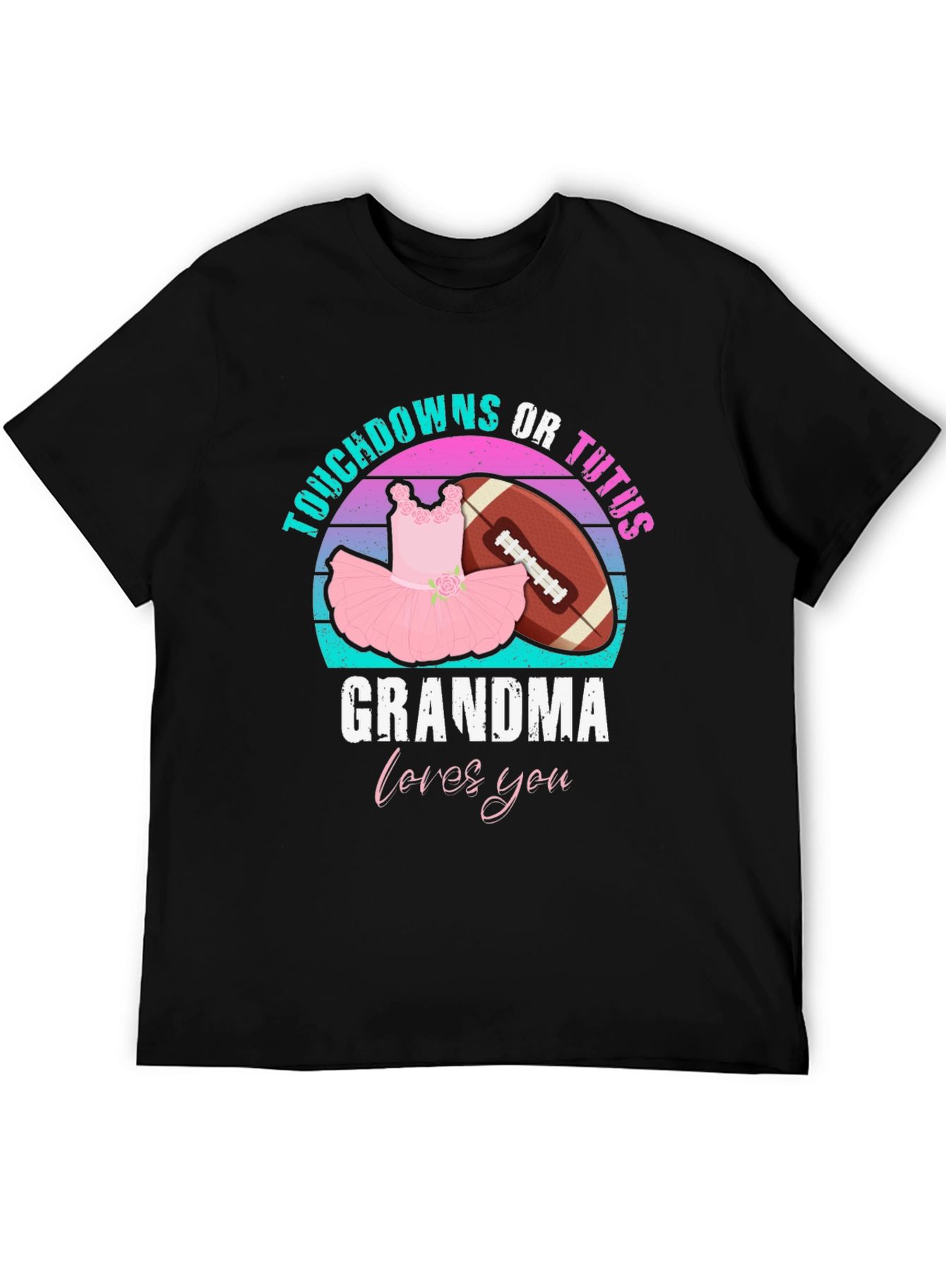 Touchdowns or Tutus Grandma T-Shirt