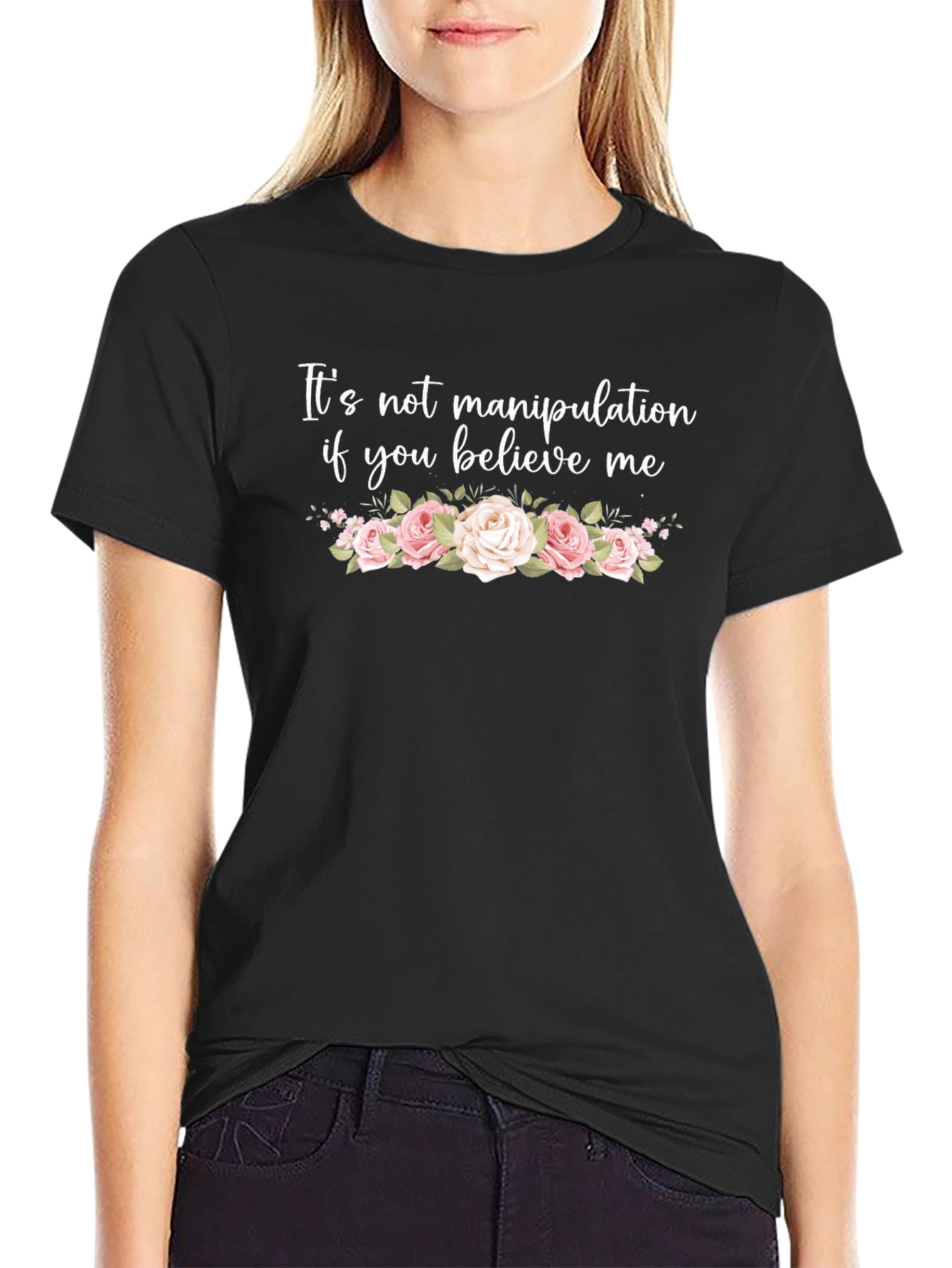 Believe Me T-Shirt - Floral Graphic Tee