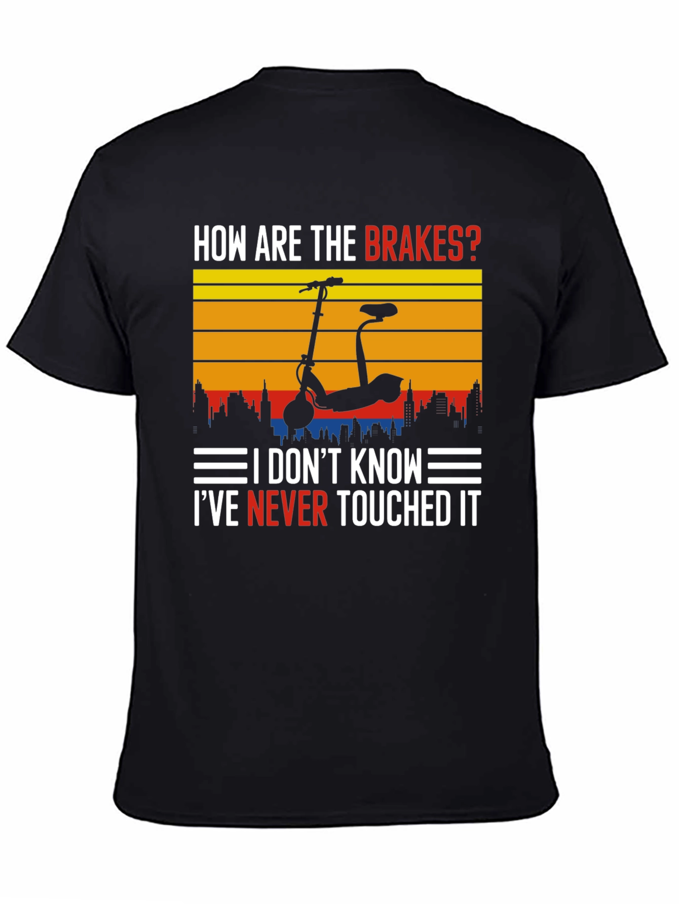 How Are The Brakes? T-Shirt