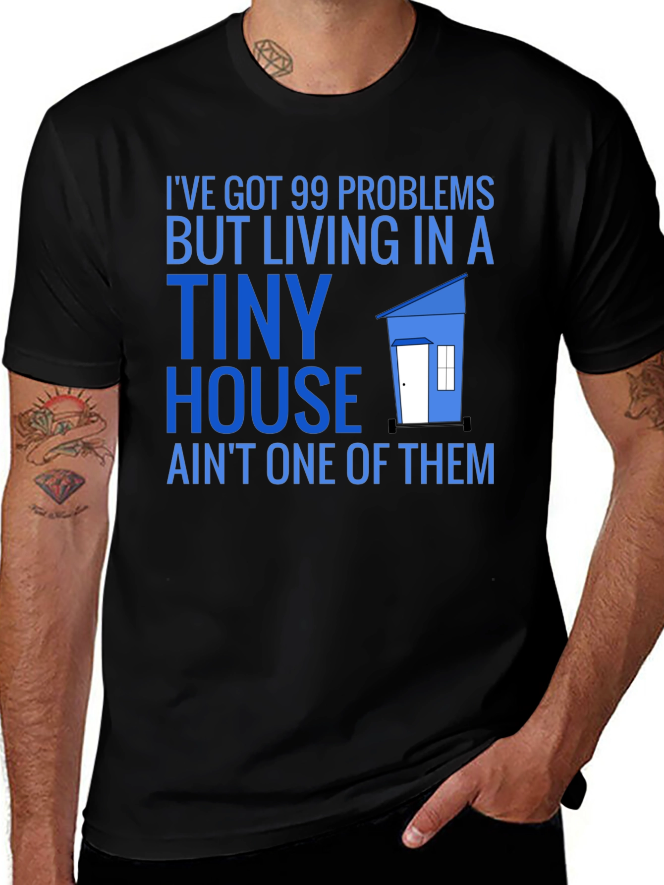 99 Problems Tiny House T-Shirt