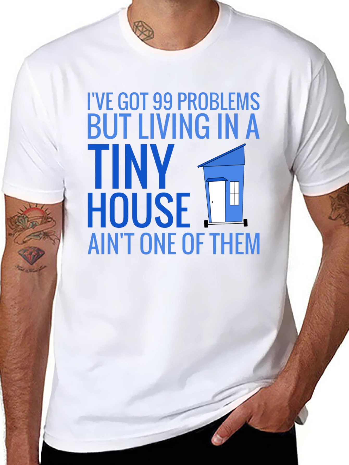 99 Problems Tiny House T-Shirt