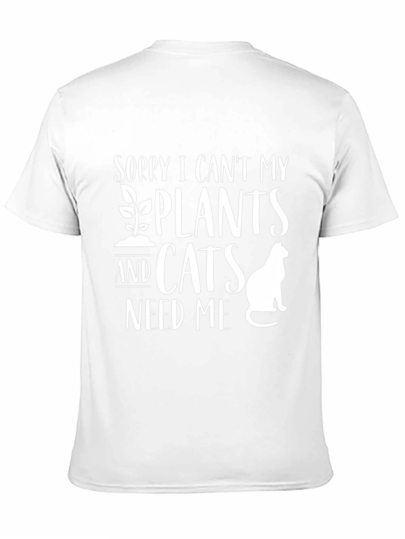 Plant & Cat Lover T-Shirt: Sorry I Cant!