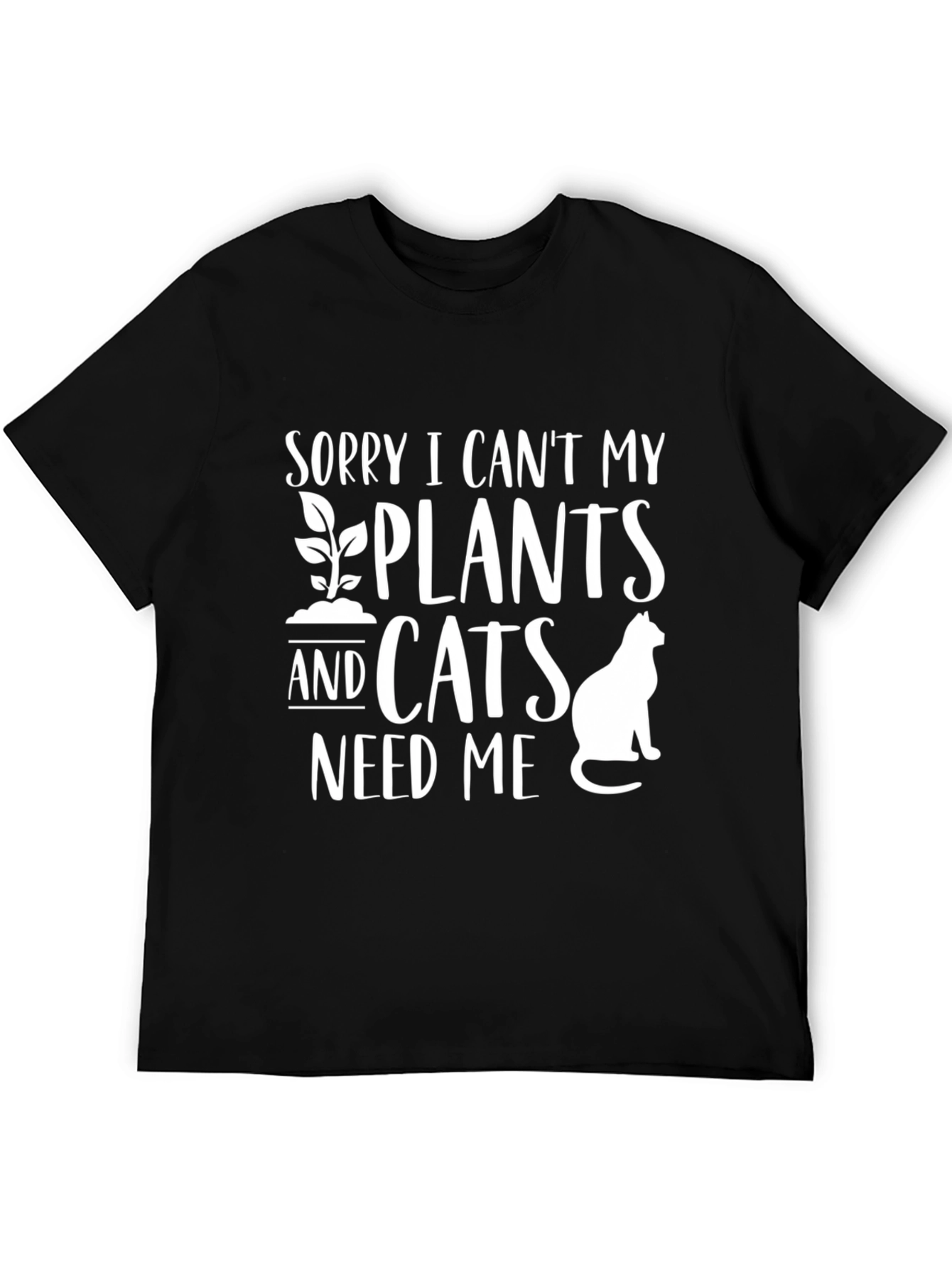 Plant & Cat Lover T-Shirt: Sorry I Cant!