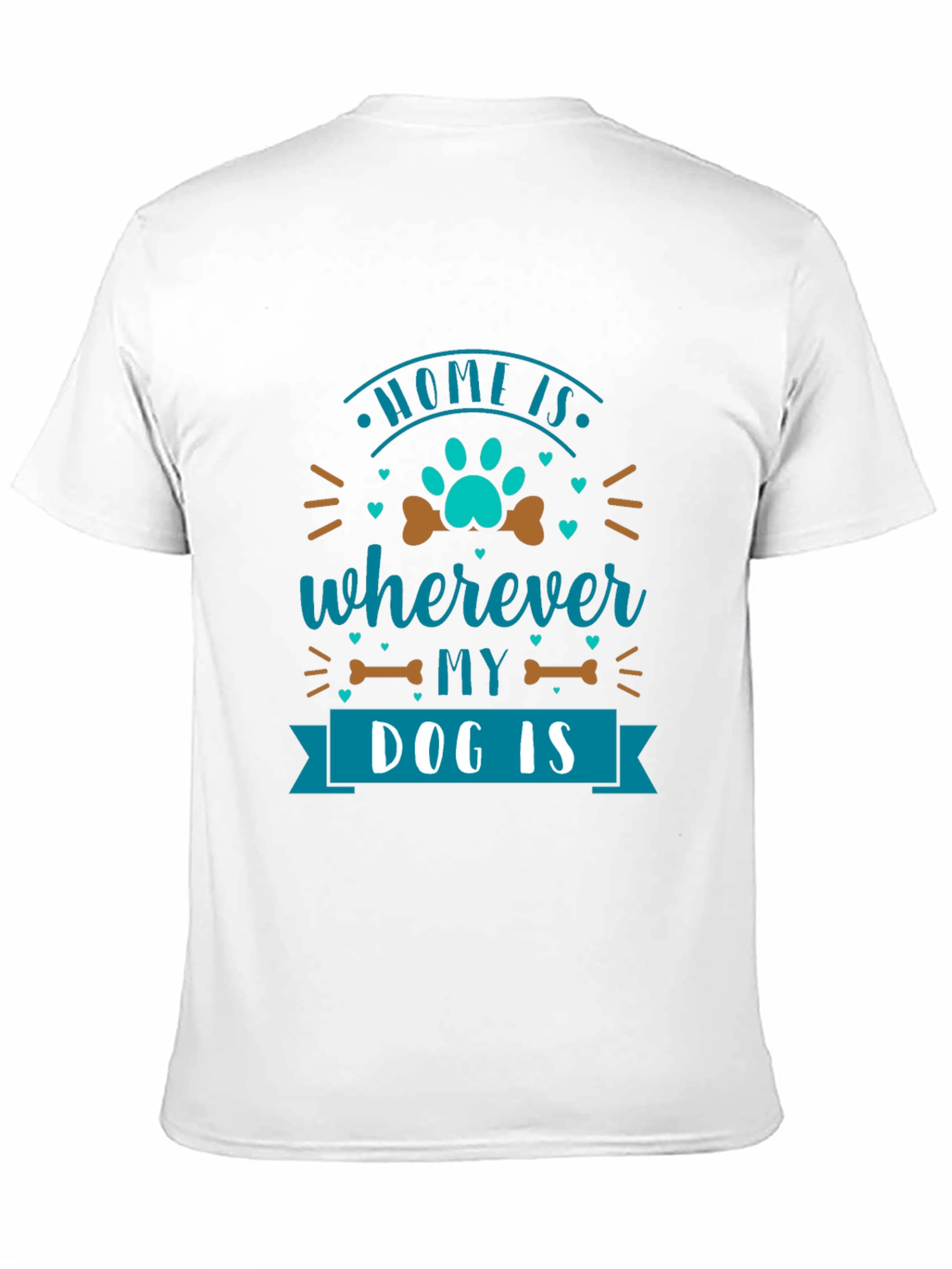 Home Is Wherever My Dog Is T-Shirt