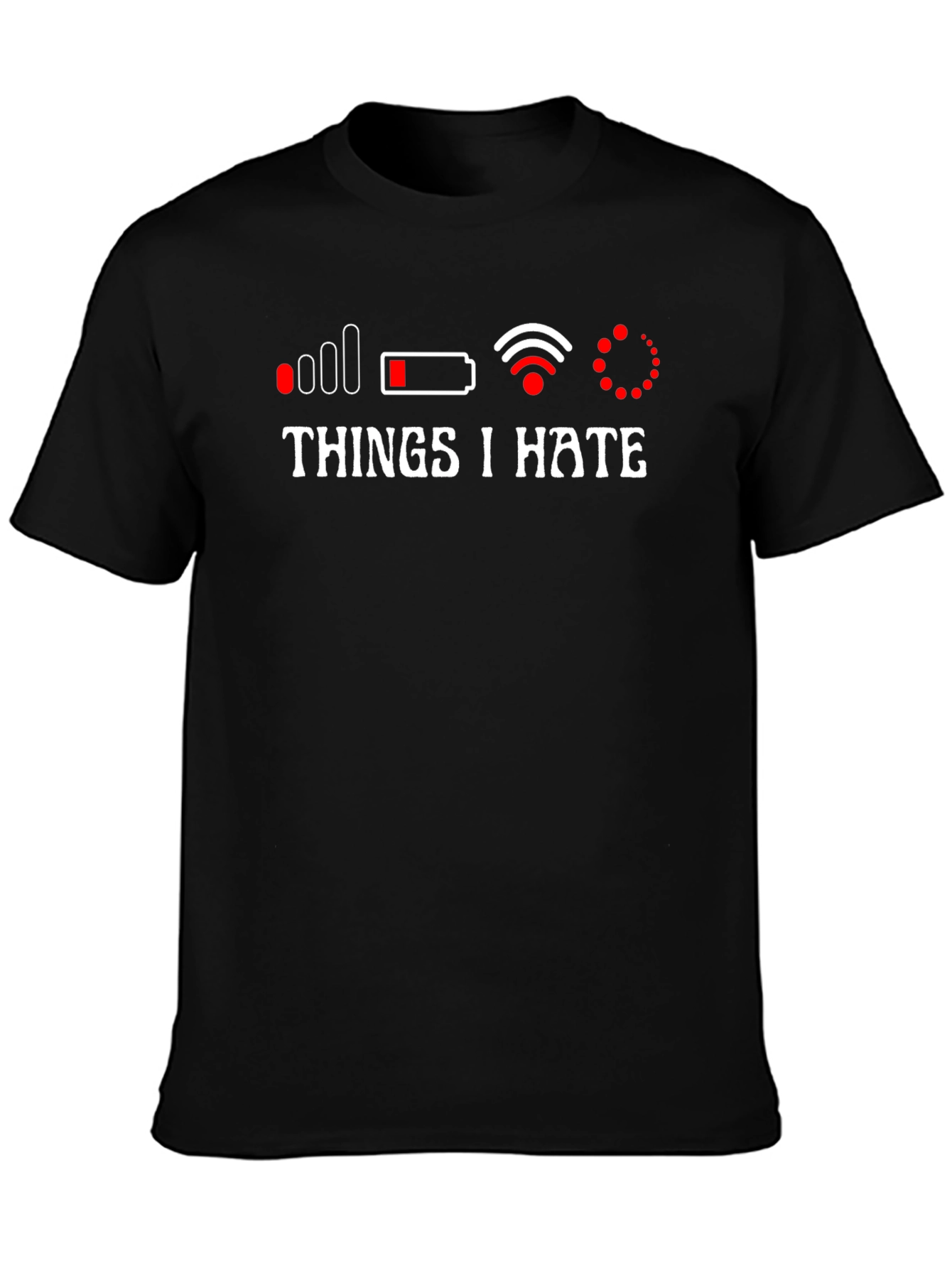 Things I Hate Funny Graphic T-Shirt