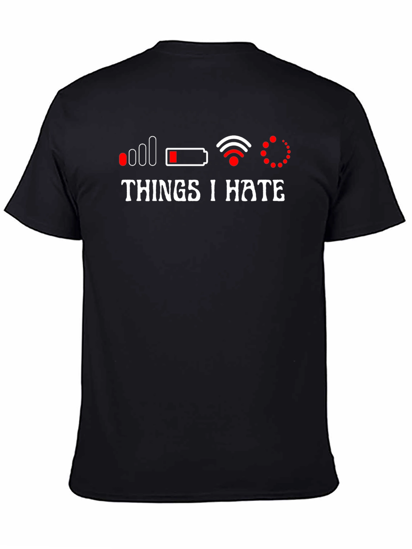 Things I Hate Funny Graphic T-Shirt