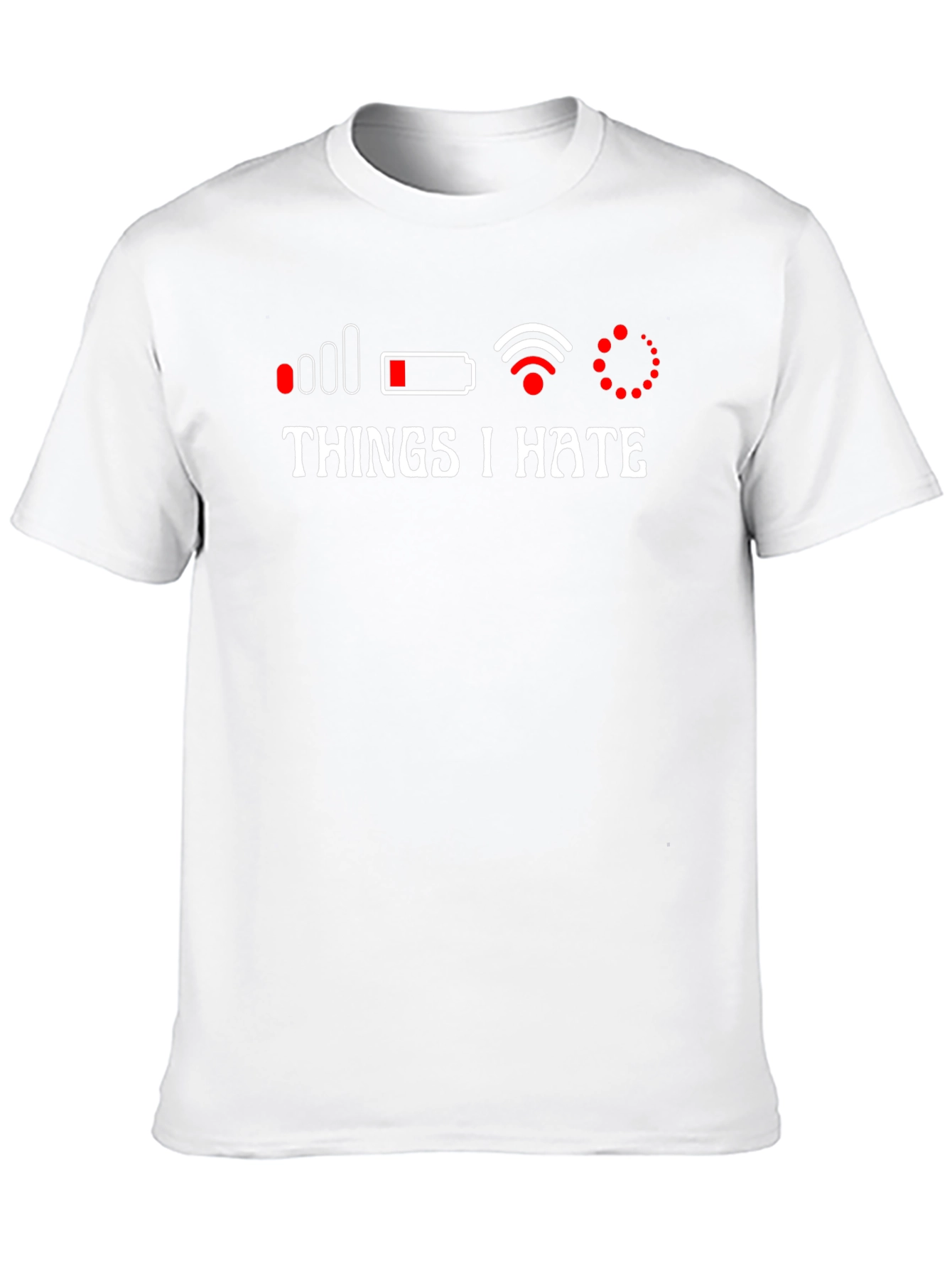 Things I Hate Funny Graphic T-Shirt