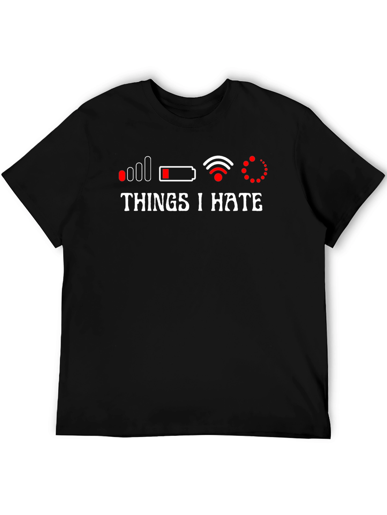 Things I Hate Funny Graphic T-Shirt