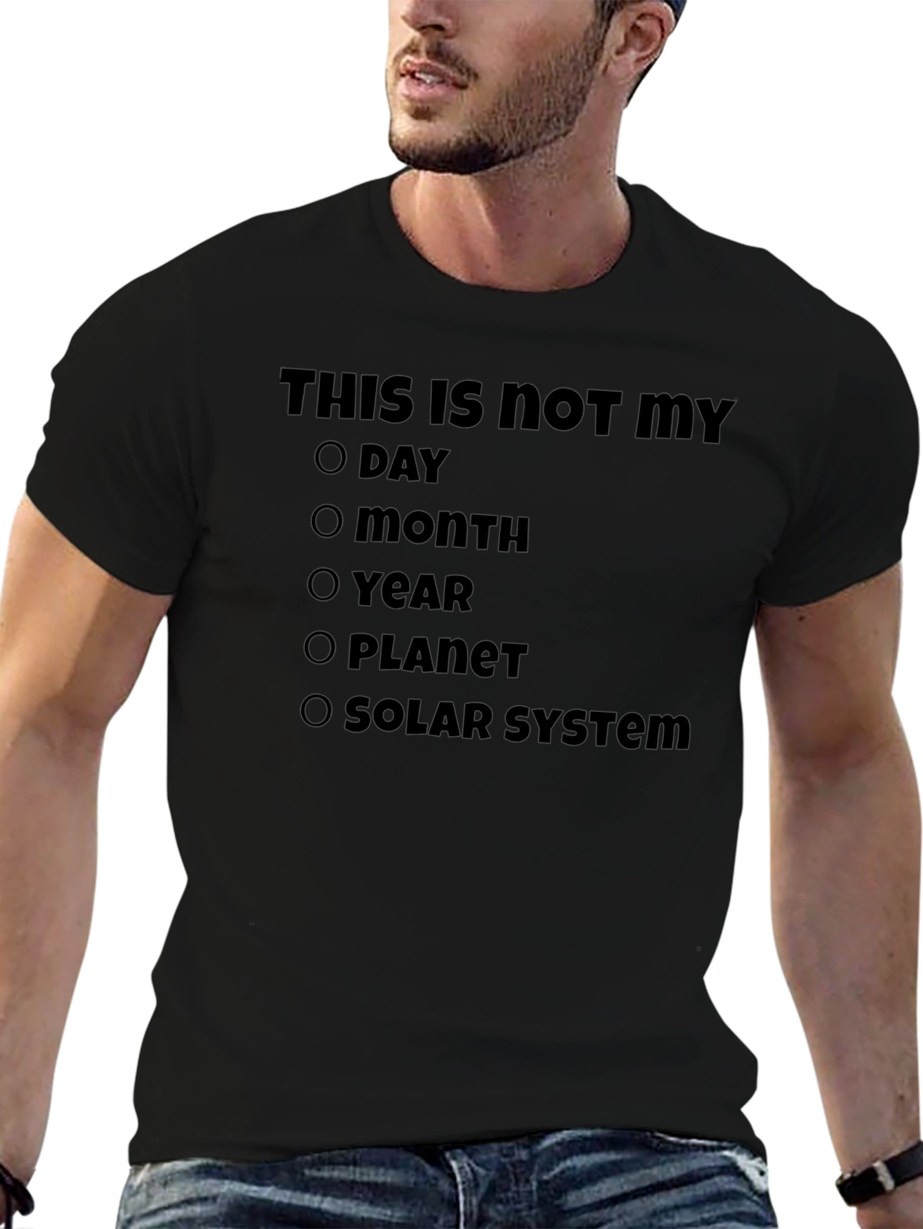Humorous Not My Day T-Shirt