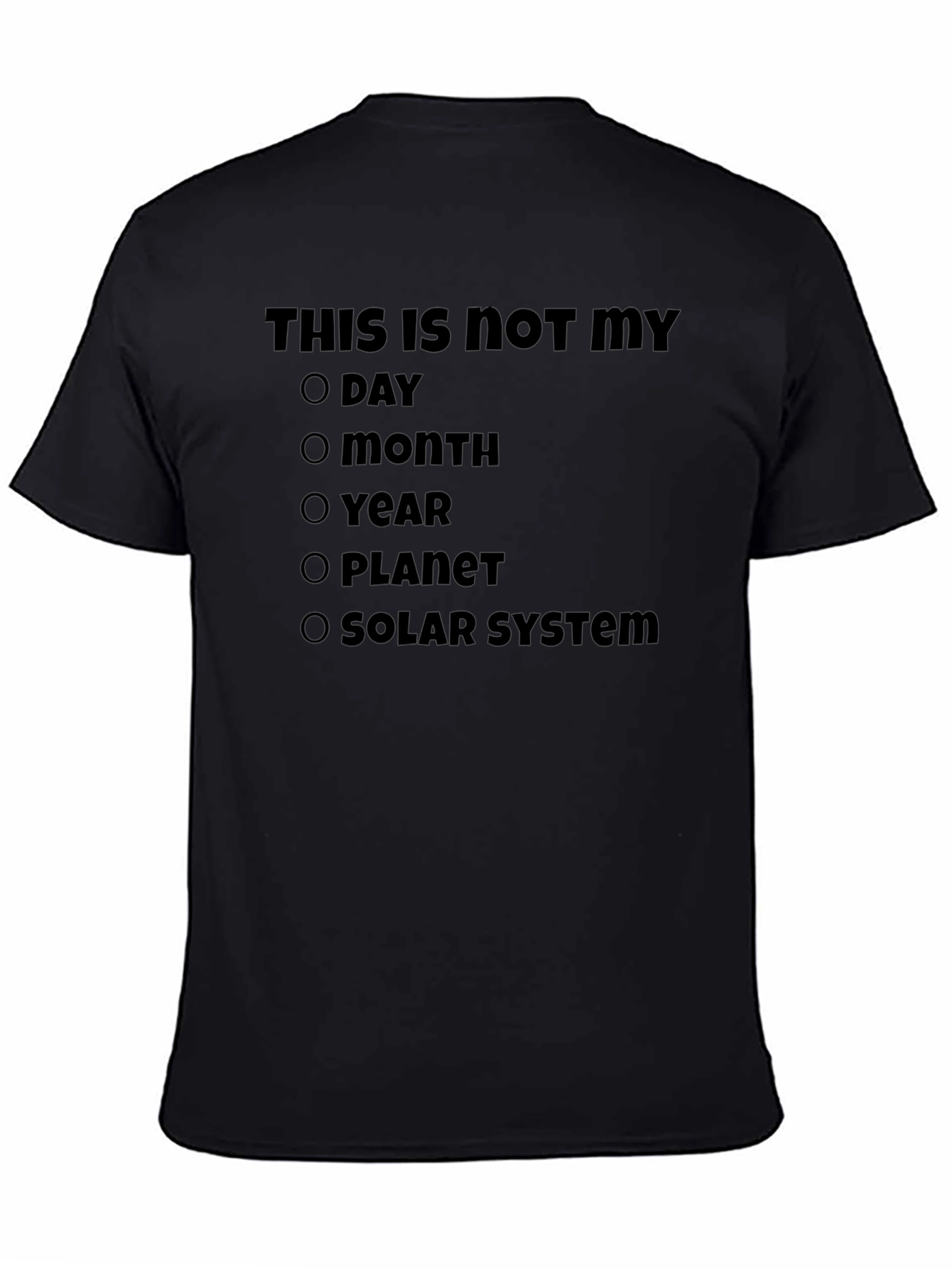 Humorous Not My Day T-Shirt