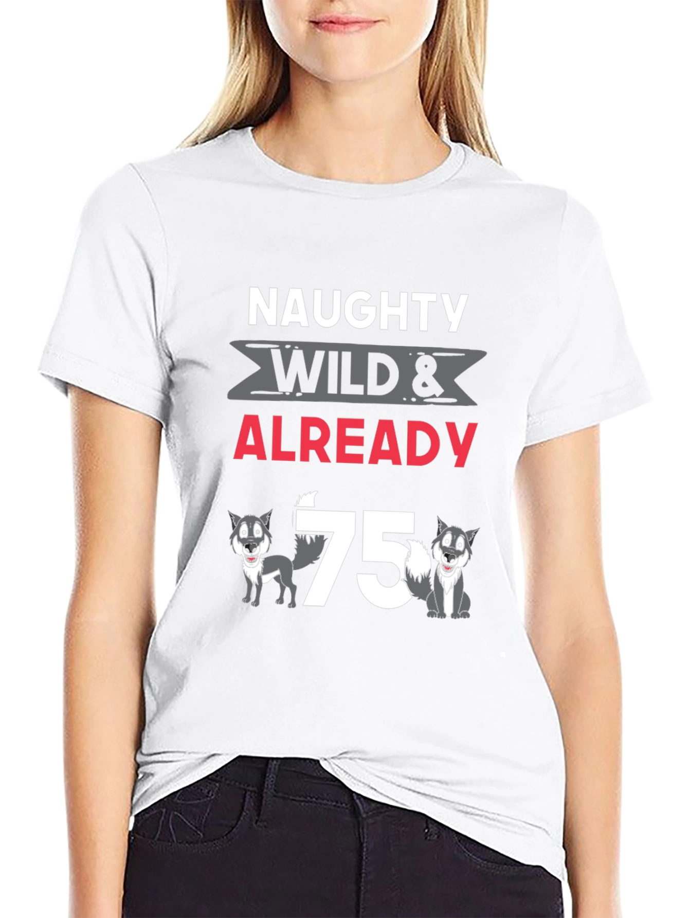 Naughty Wild & Already 75 Wolves Graphic T-Shirt