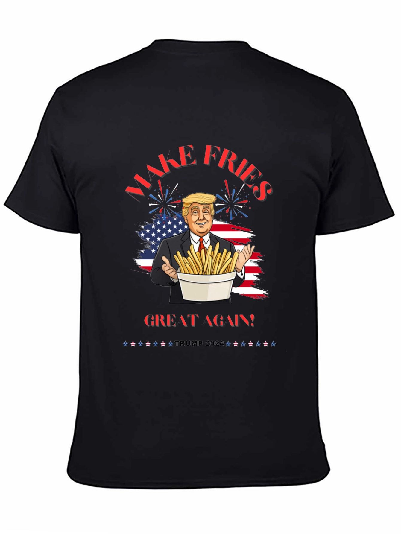 Make Fries Great Again T-Shirt Trump 2024