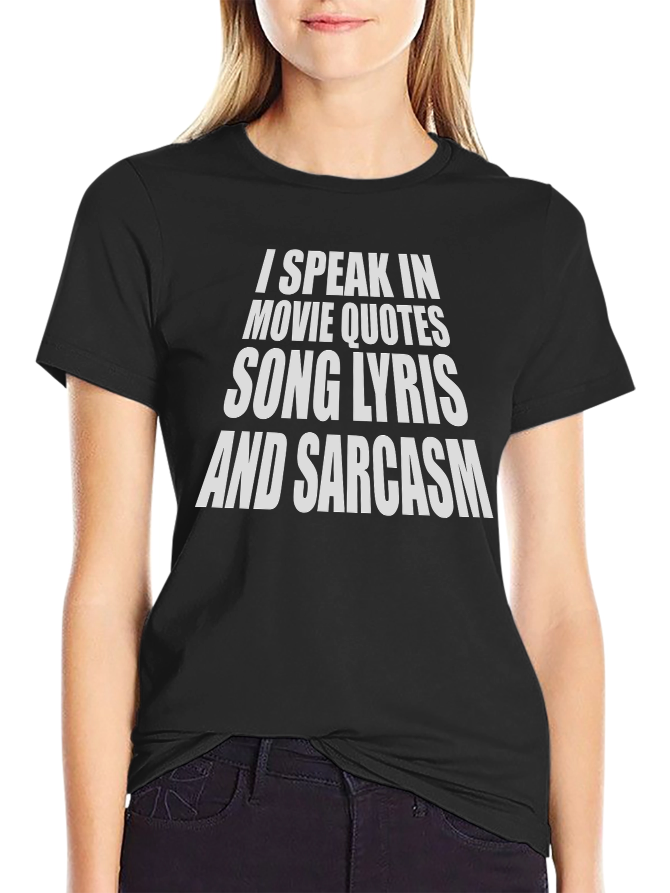 Humorous Graphic T-Shirt: Movie Quotes Lyrics Sarcasm