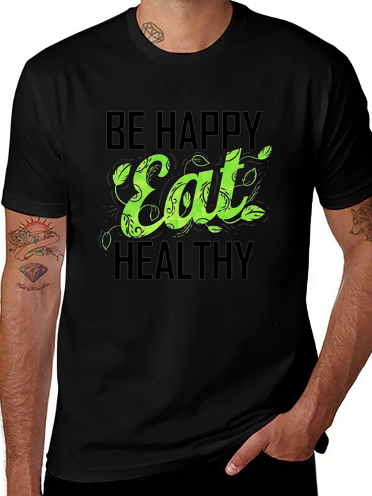 Be Happy Eat Healthy Graphic T-Shirt - Unisex