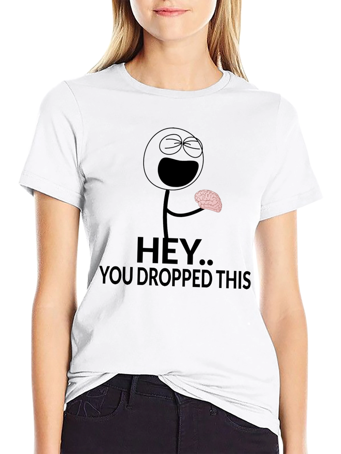 Hey You Dropped This Brain Humor T-Shirt