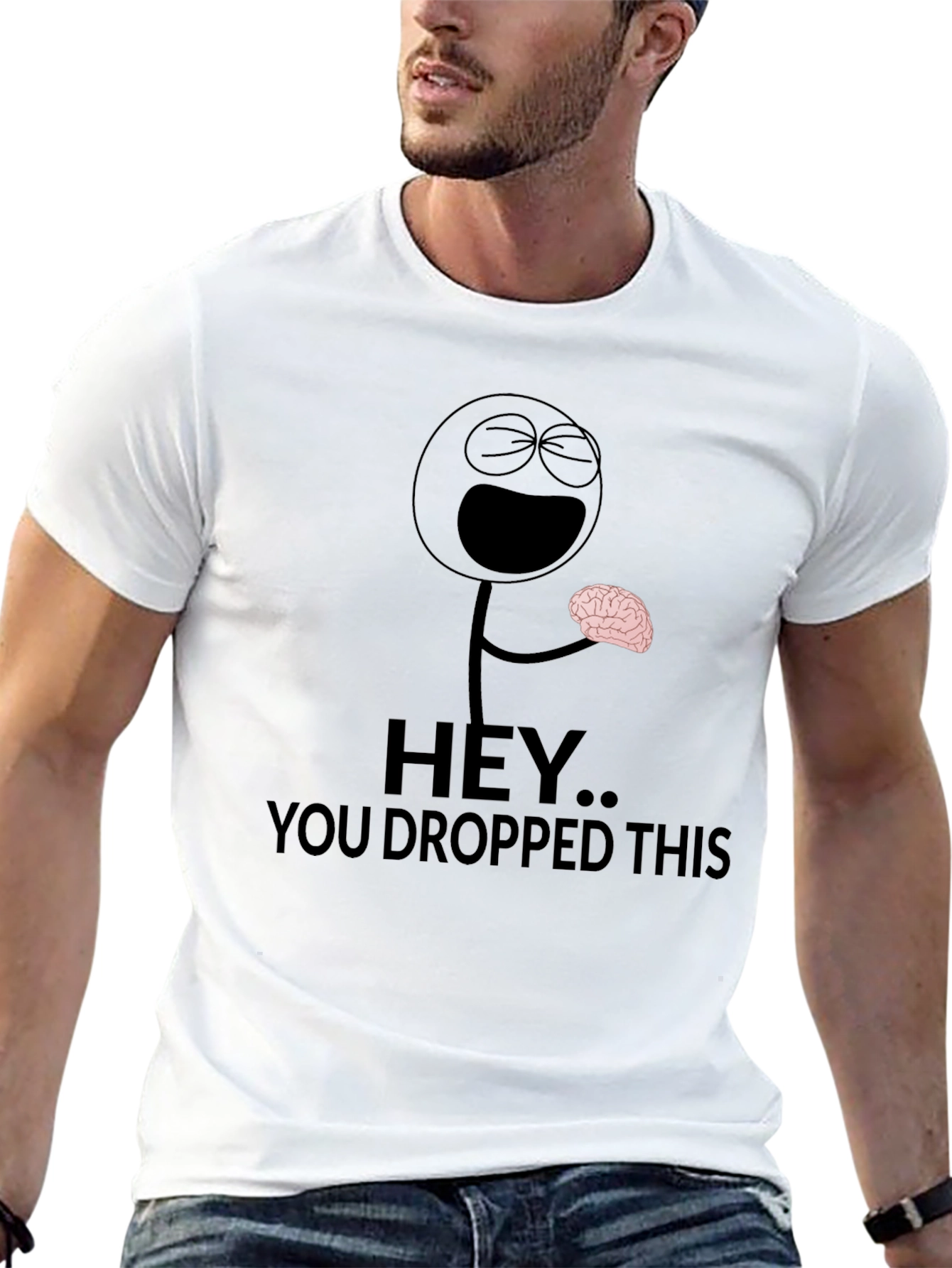 Hey You Dropped This Brain Humor T-Shirt