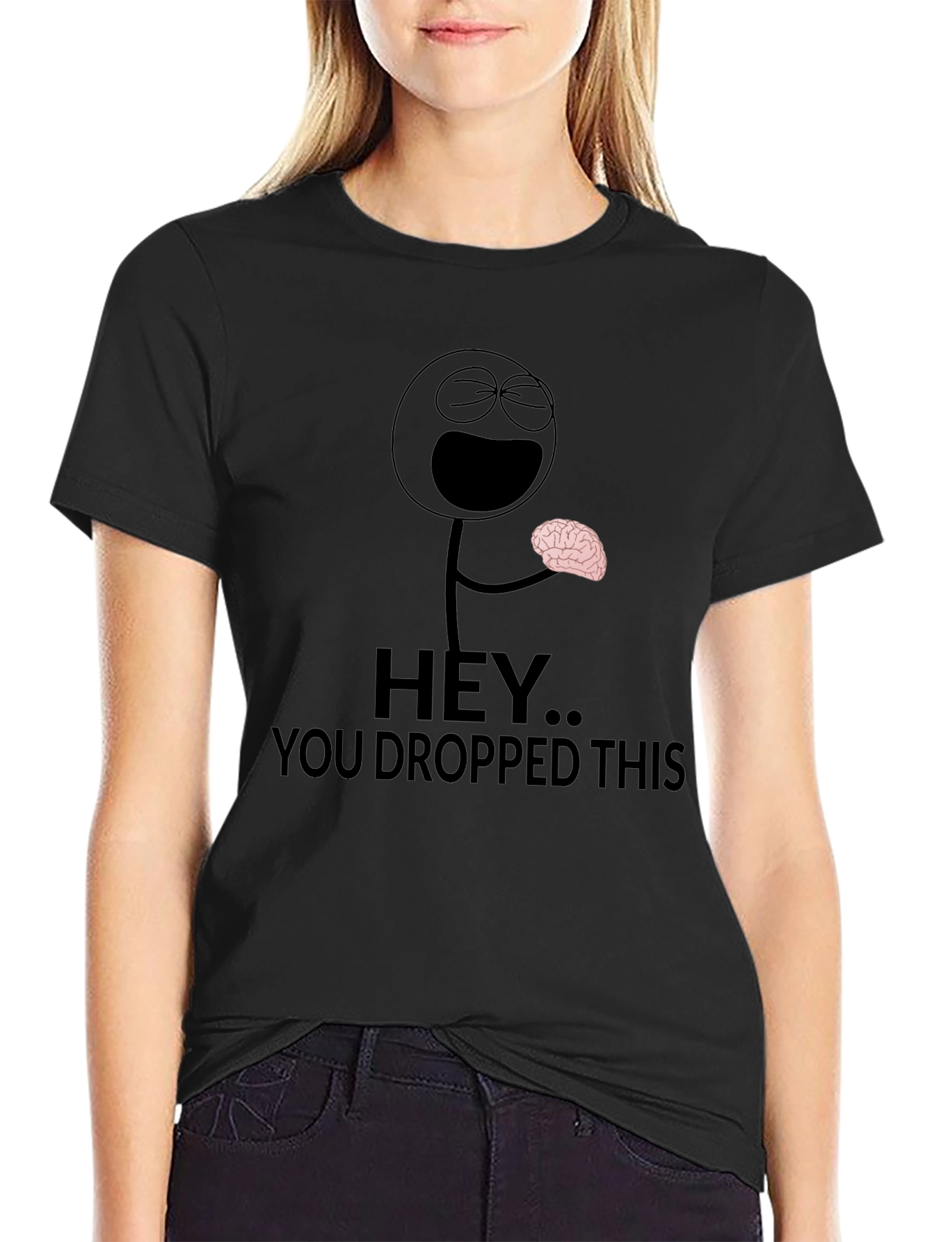 Hey You Dropped This Brain Humor T-Shirt